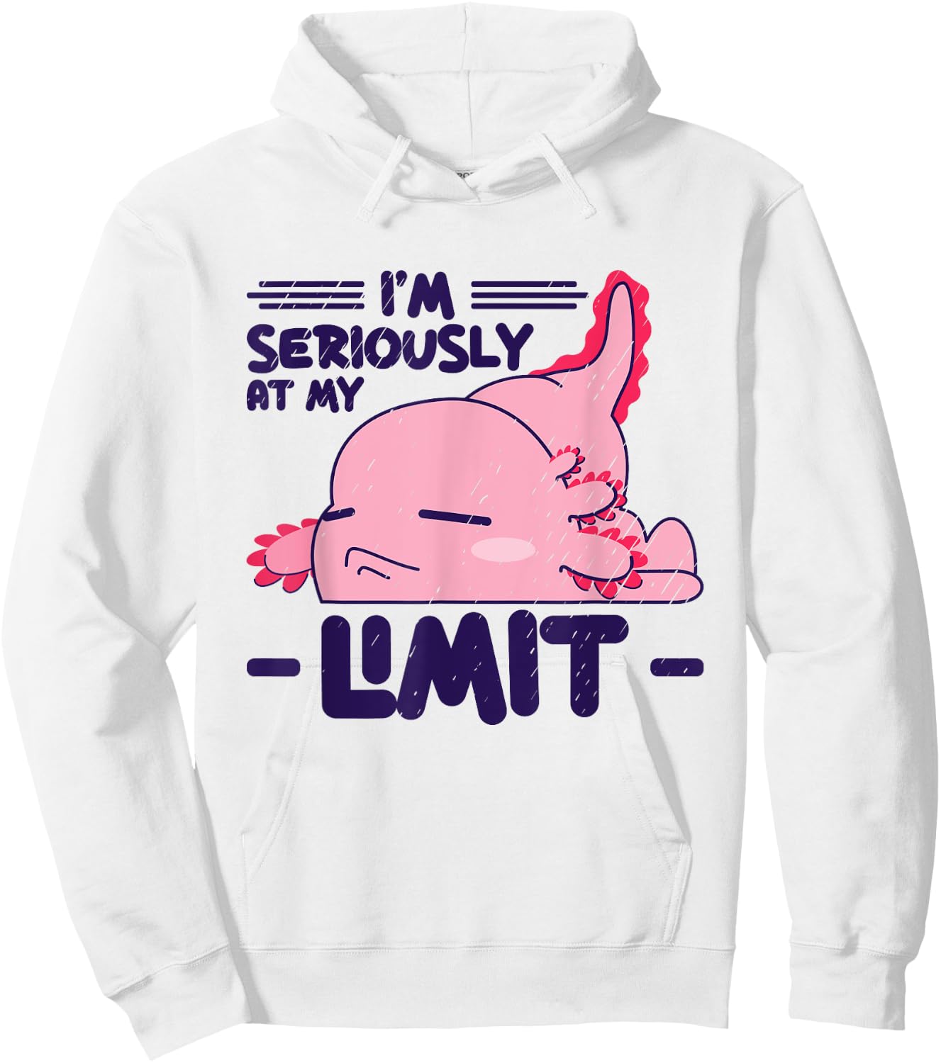 I'm Seriously At My Limit Mexican Caudate Axolotl Hoodie - Hoodie | White