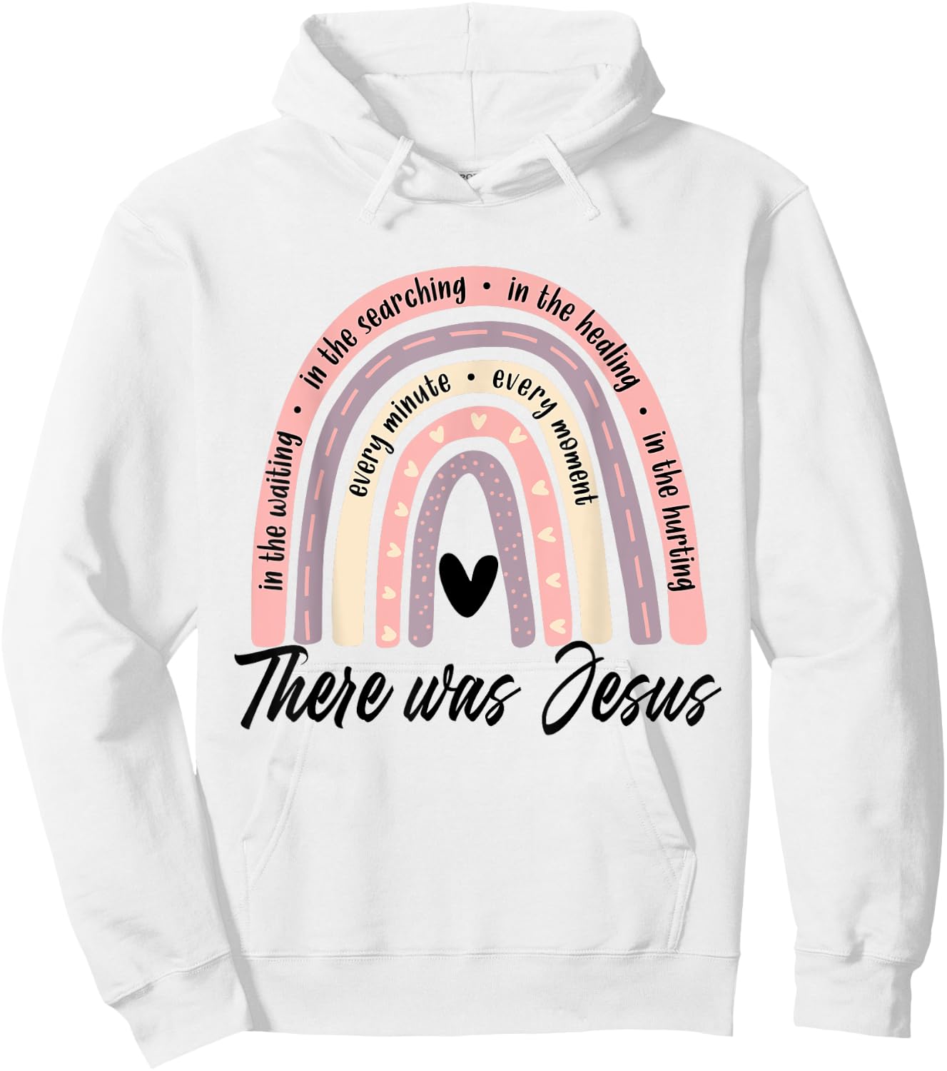 Christian Rainbow There Was Jesus, Religious Faith God Lover Hoodie - Hoodie | White