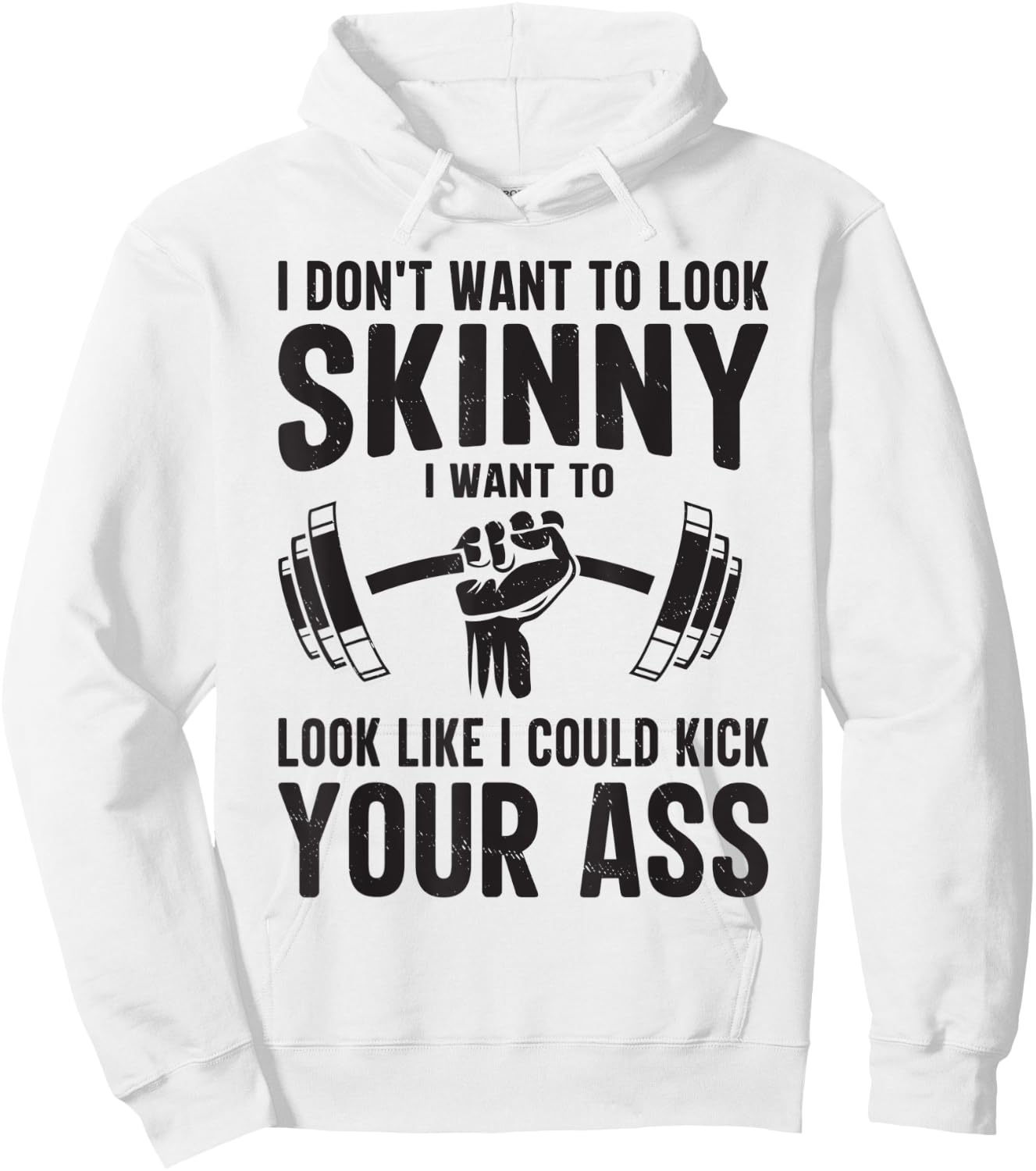 Gym & Workout - I Dont Want To Look Skinny Hoodie - Hoodie | White