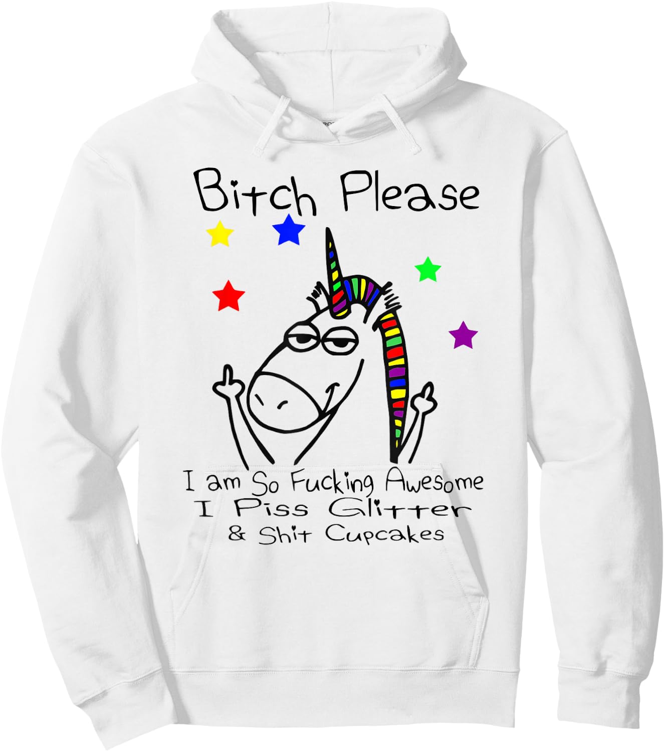 Bitch Please I Shit Cupcakes Funny Crude Unicorn T Shirt Hoodie - Hoodie | White