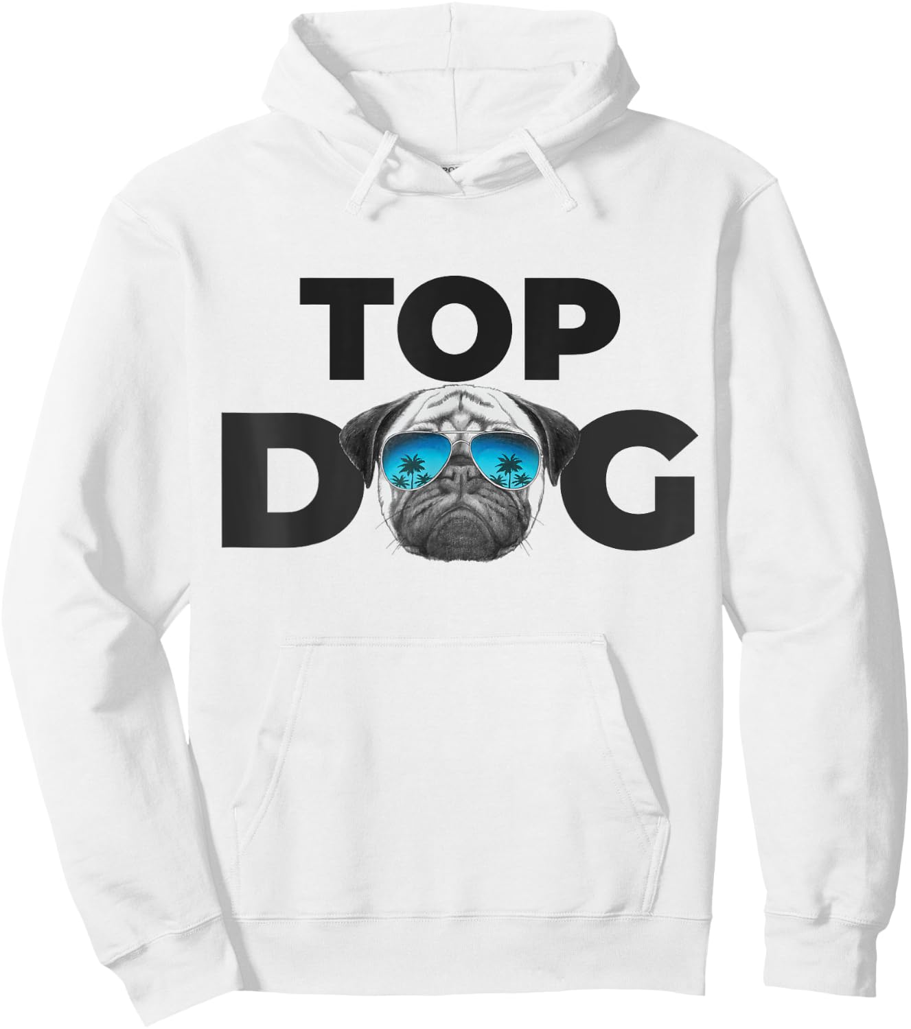 Funny Pug Dog Shirts | Top Dog Pug - Blue, Small, Classic Fit, Short Sleeve Hoodie - Hoodie | White