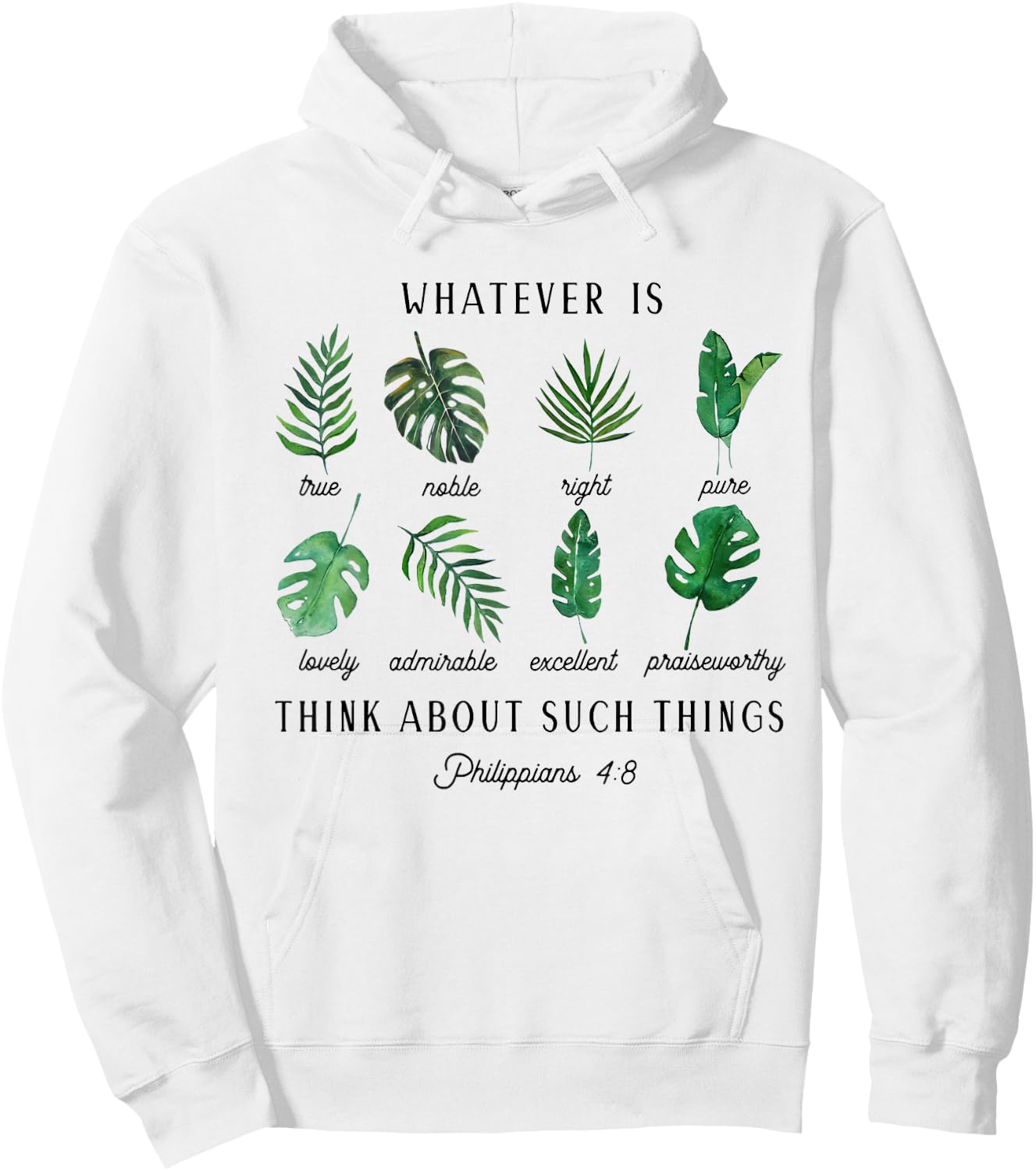 Whatever is True Philippians 4:8 Christian Scripture Hoodie - Hoodie | White