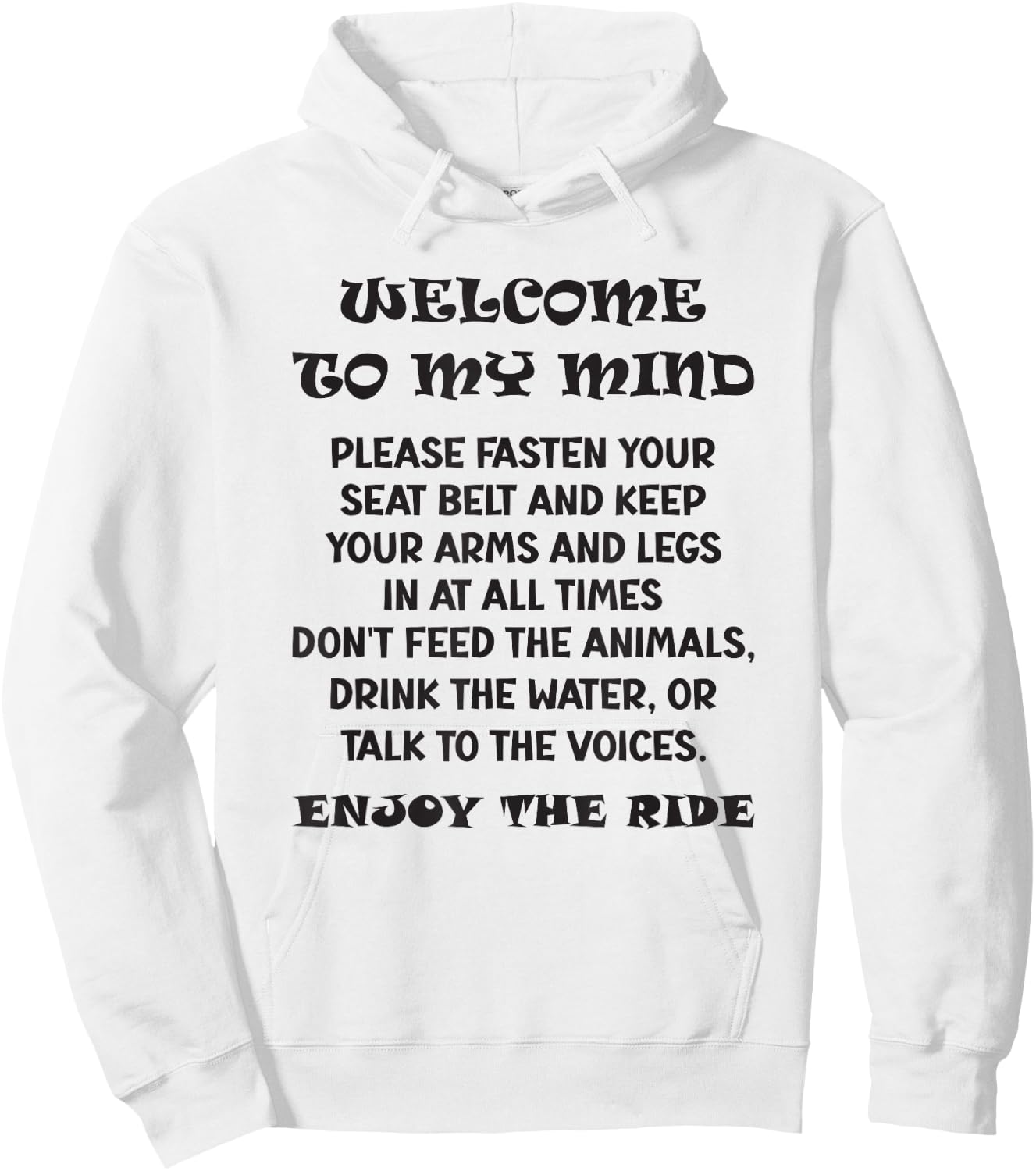 WELCOME TO MY MIND Fasten Your Seat Belt FUNNY Hoodie - Hoodie | White