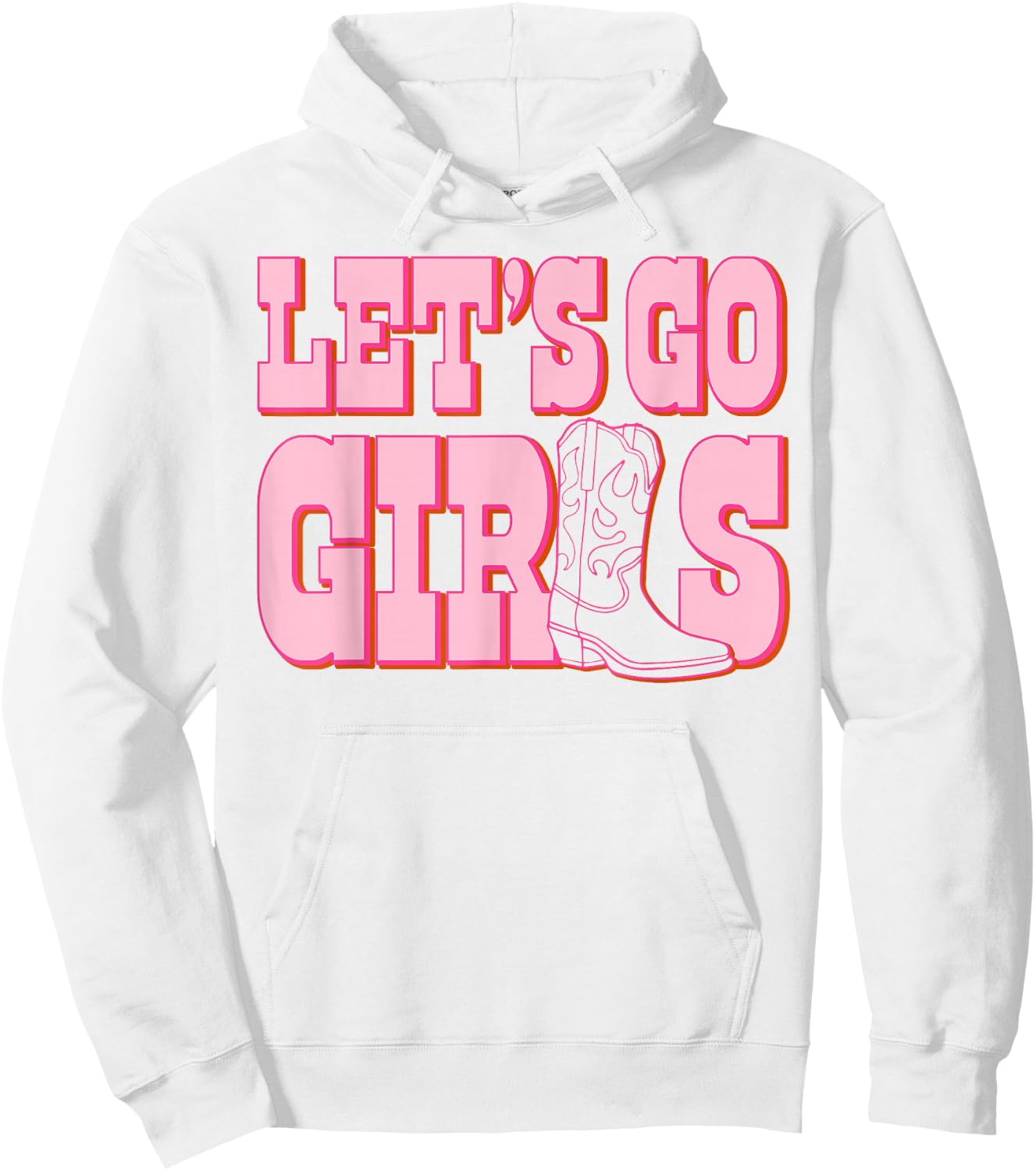 Let's Go Girls Cowgirl Boot Bachelorette Party Matching Hoodie - Hoodie | White