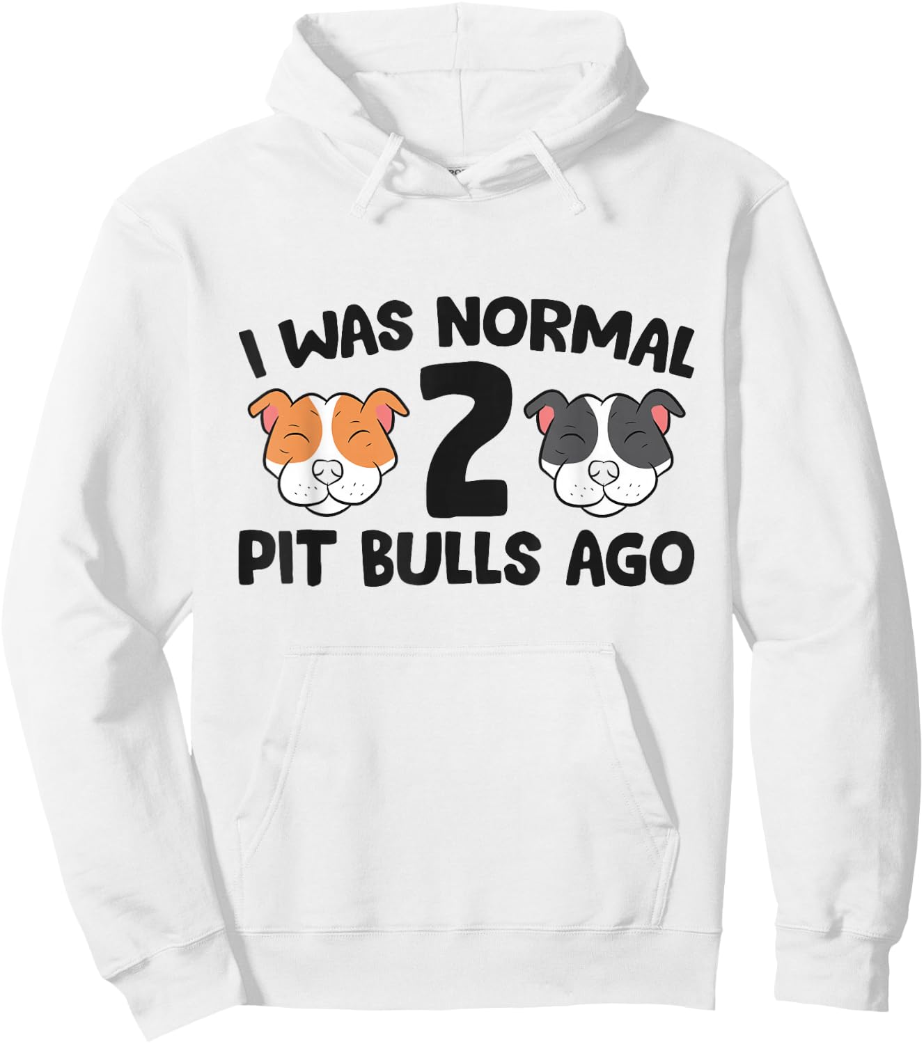 American Pit Bull Owner I Was Normal 2 Pit Bulls Ago Hoodie - Hoodie | White
