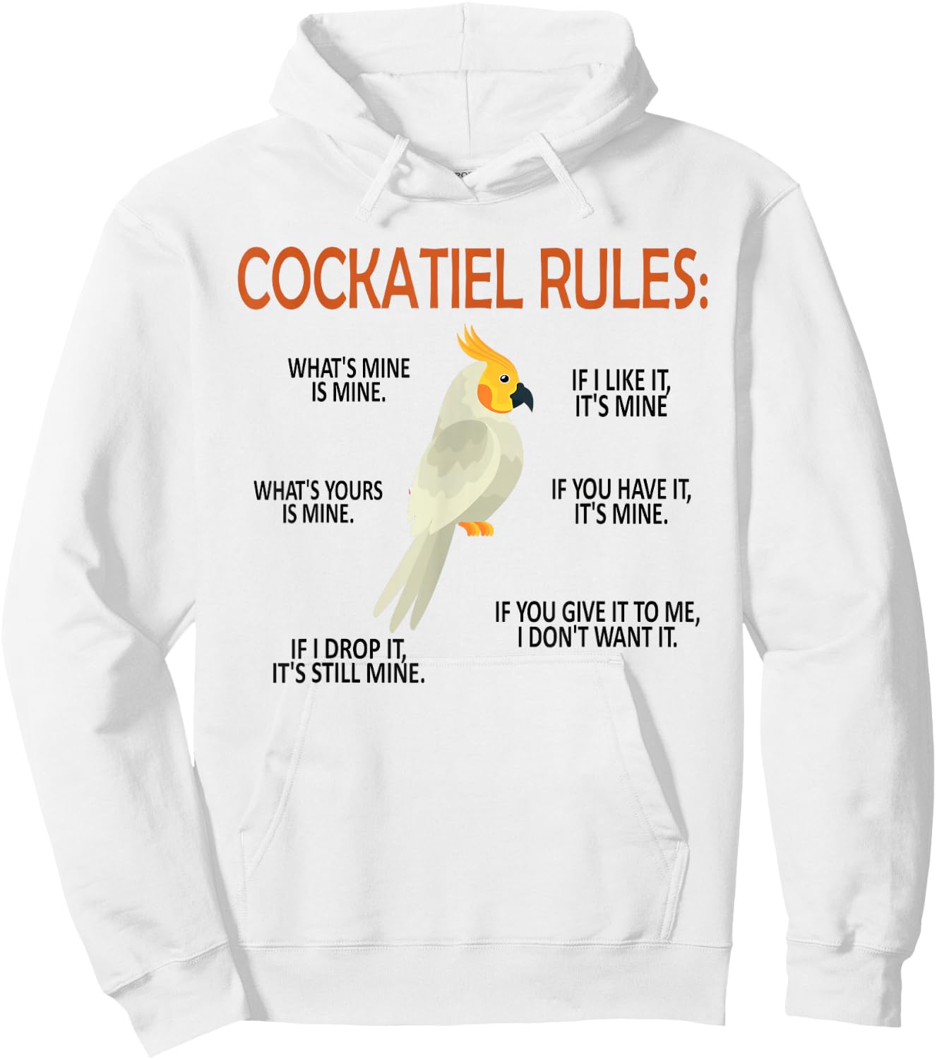 Funny Cockatiel Rules Cockatiel Owner Cockatiel Lover Hoodie - Hoodie | White
