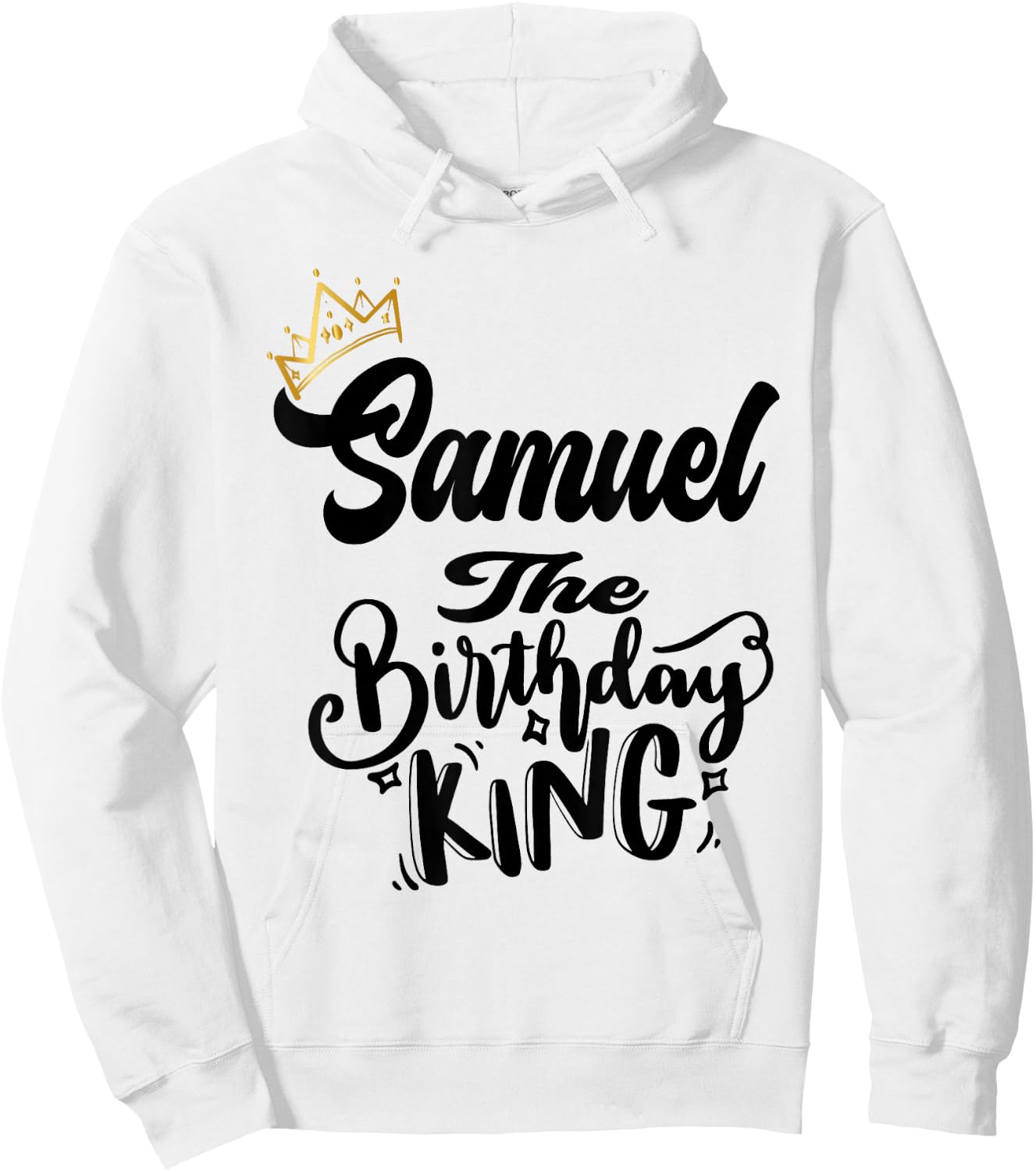Samuel The Birthday King Happy Birthday Shirt Men Boys Teens Hoodie - Hoodie | White