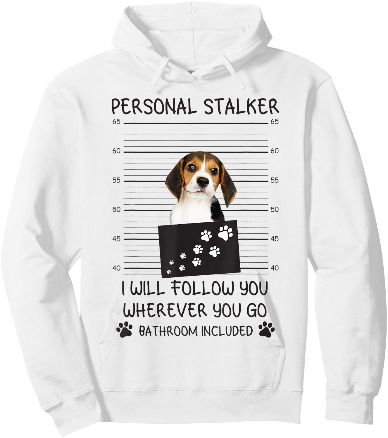 Funny Dog Lover Personal Stalker I'll Follow You Beagle Men Women Hoodie - Hoodie | White