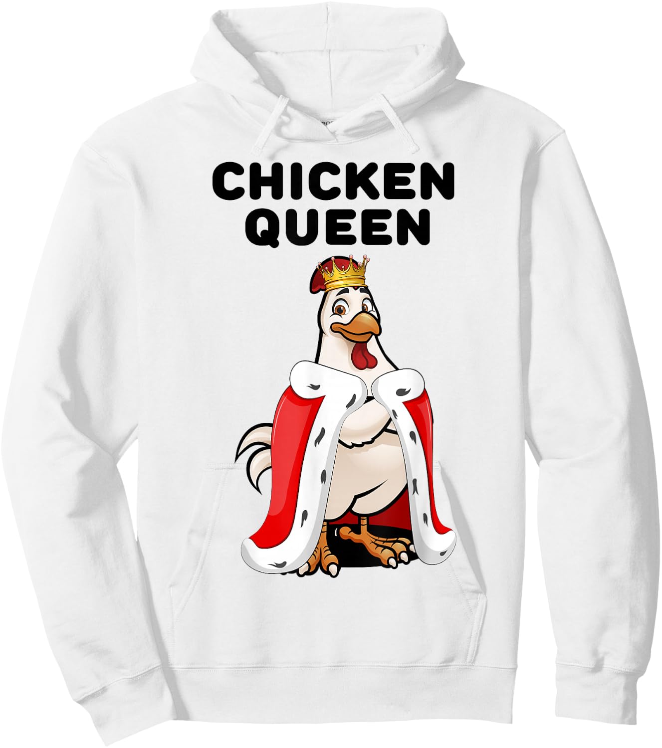 Chicken Queen Poultry Farm Humor Funny Chicken Lover Hoodie - Hoodie | White