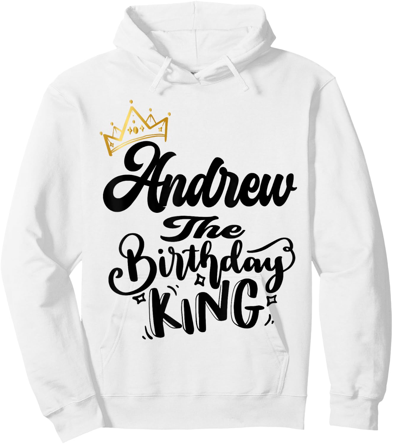 Andrew The Birthday King Happy Birthday Shirt Men Boys Teens Hoodie - Hoodie | White