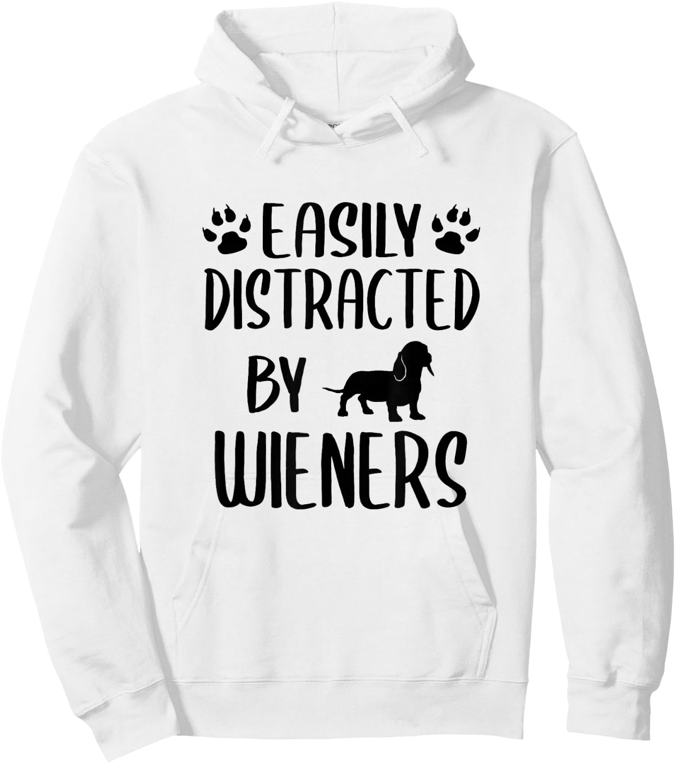 Easily Distracted By Wieners - Funny Dachshund Dog Lovers Hoodie - Hoodie | White
