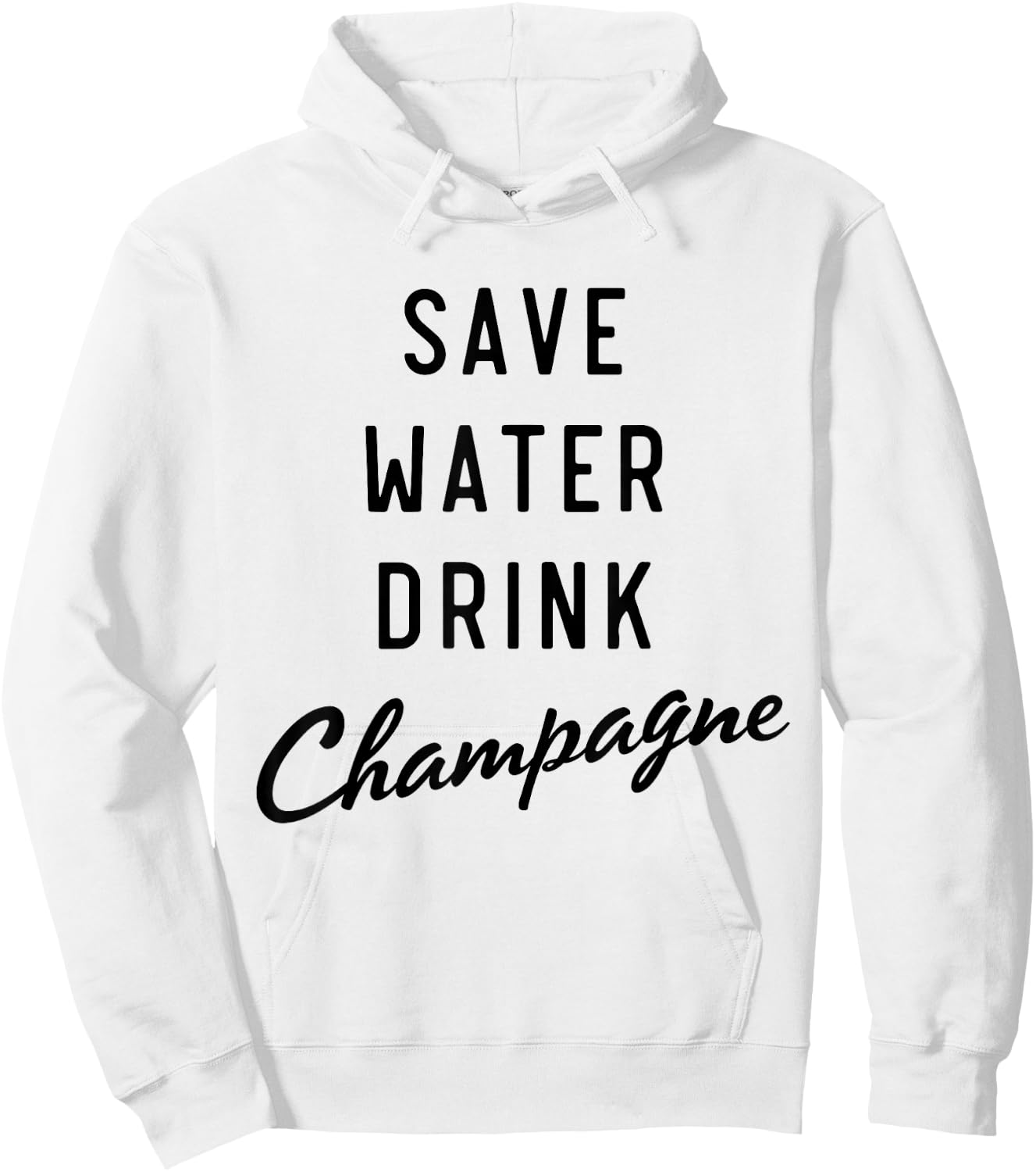 Save water drink champagne Hoodie - Hoodie | White