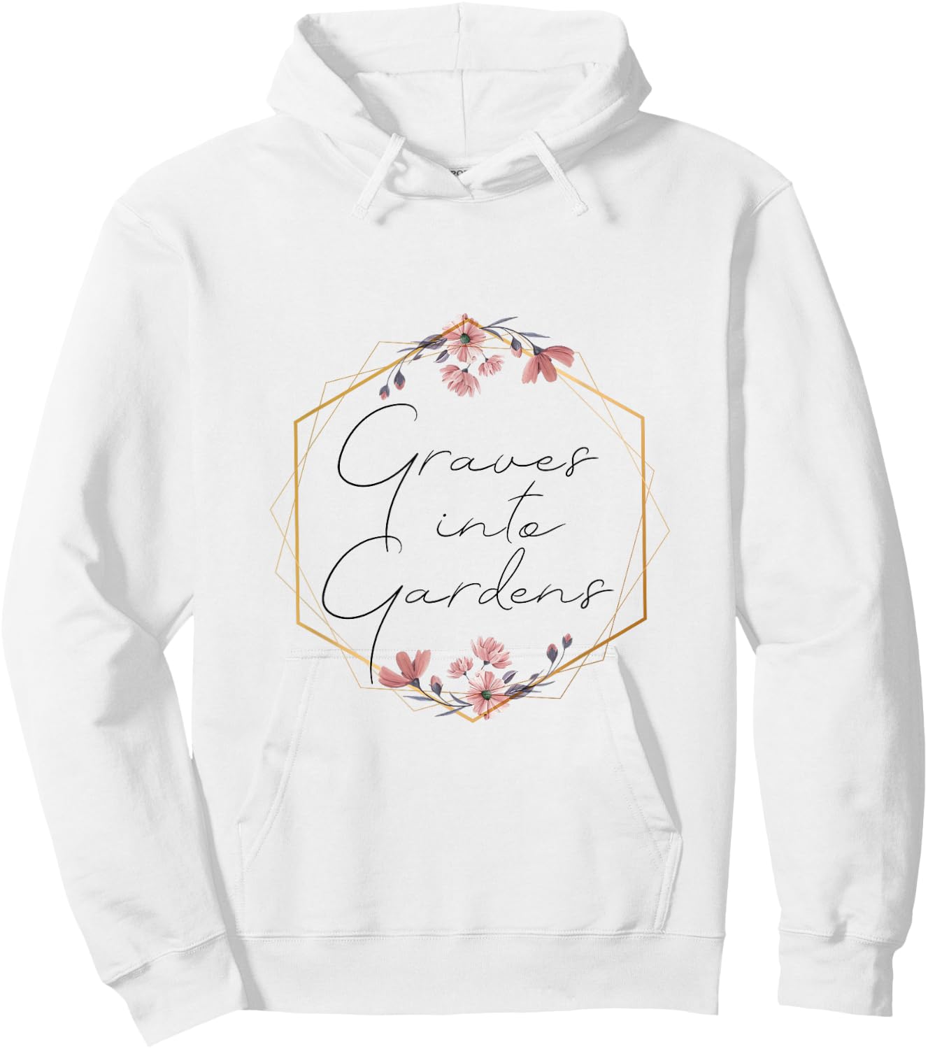 Graves Into Gardens, Garden Scripture, Christian Gift Hoodie - Hoodie | White