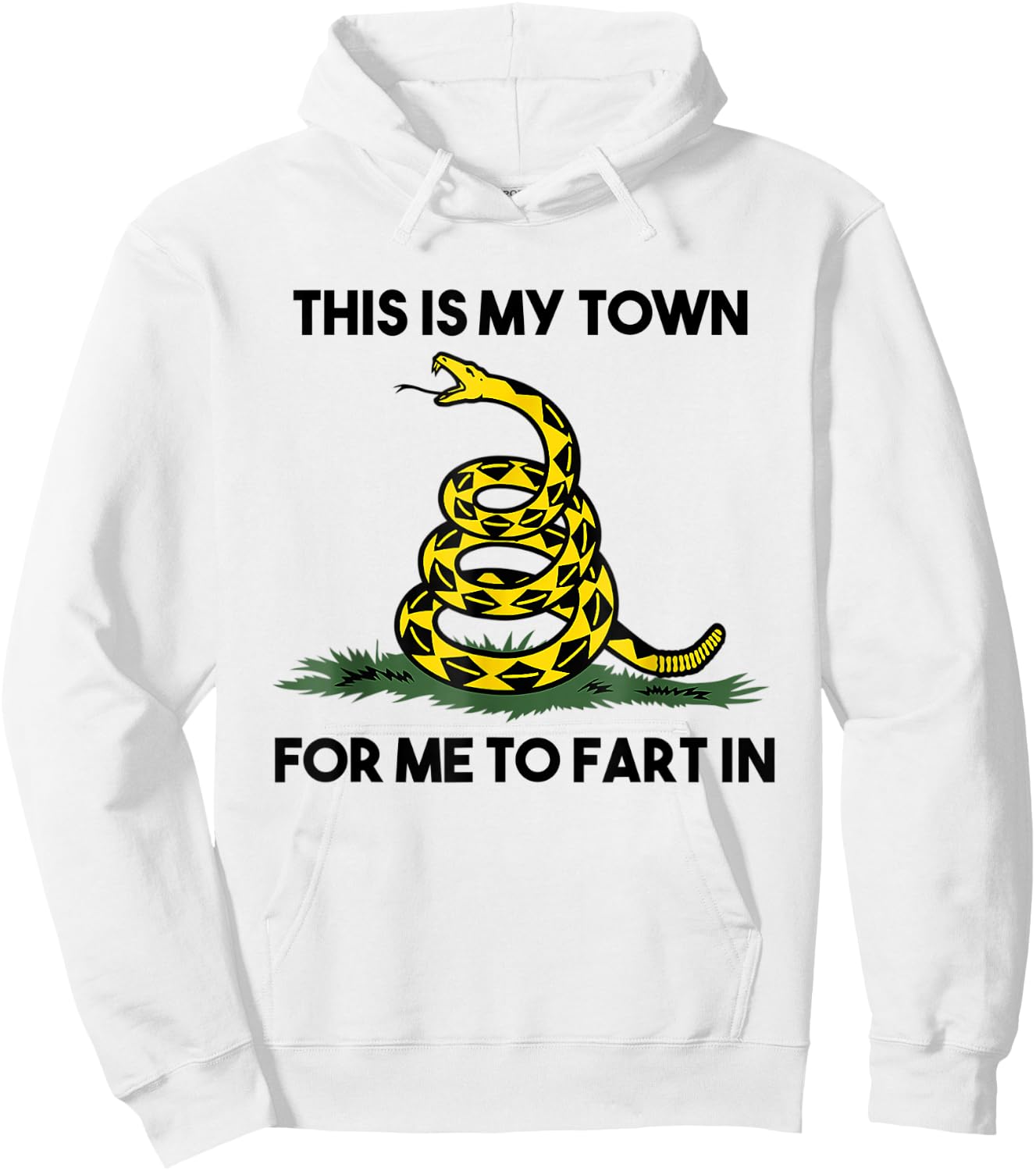 This Is My Town For Me To Fart In Apparel Hoodie - Hoodie | White
