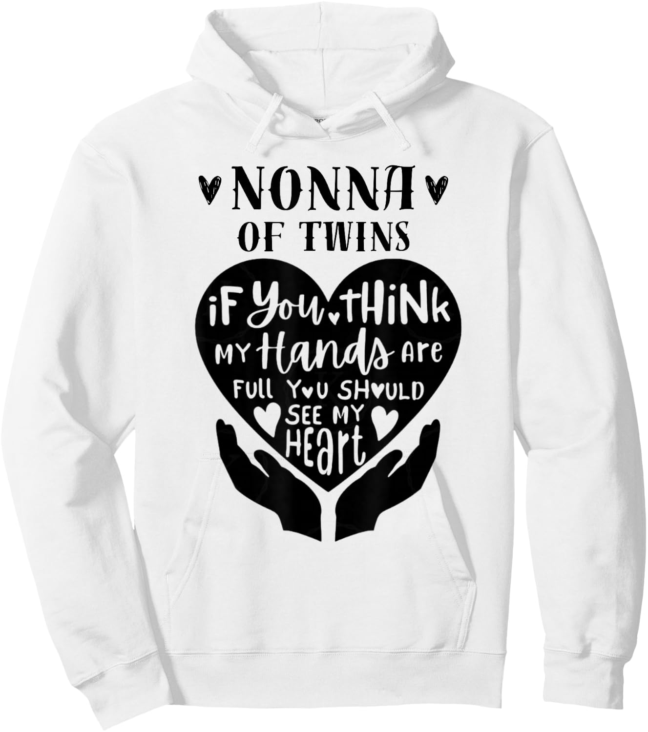 Nonna Of Twins If You Think My Hands Are Full Hoodie - Hoodie | White