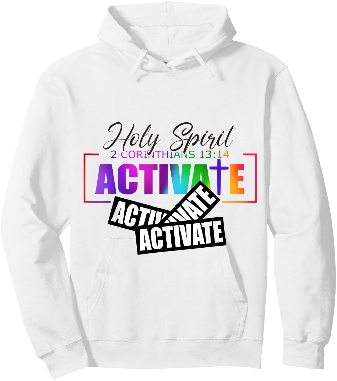 Holy Spirit Activate Activate Activate Gifts Hoodie - Hoodie | White