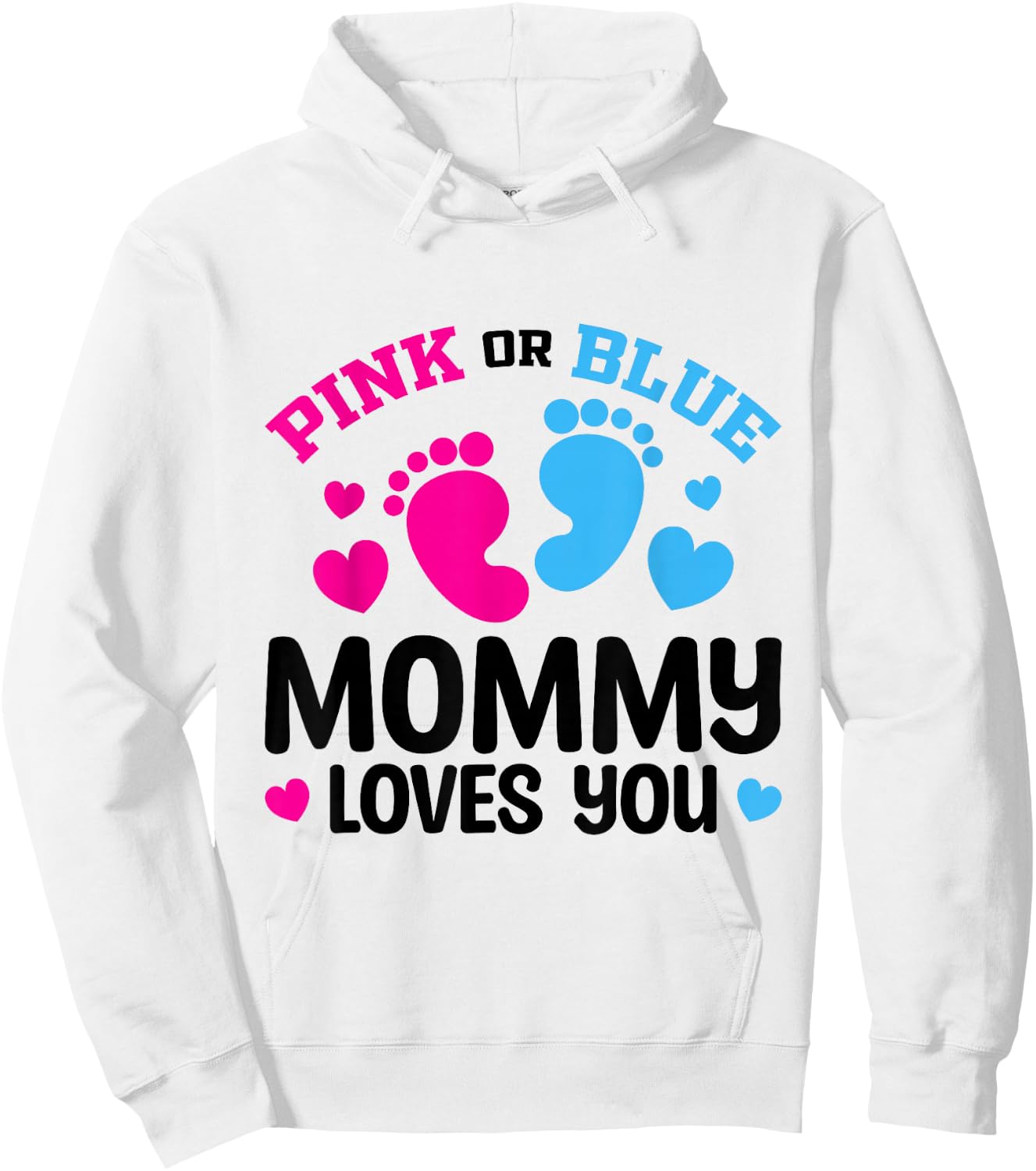 Pink Or Blue Mommy Loves You Gender Reveal Baby Shower Hoodie - Hoodie | White