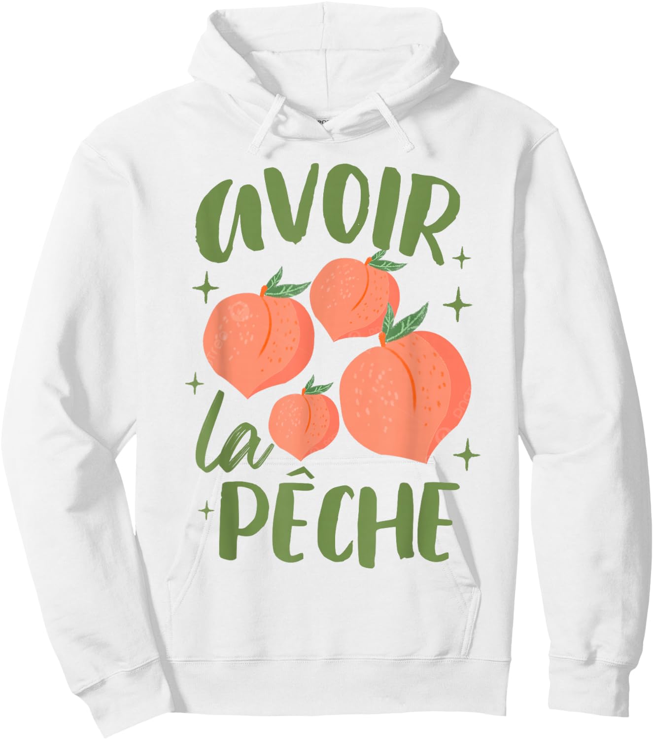 French Sayings Peach Lover Farmers Market Avoir La Peche Hoodie - Hoodie | White