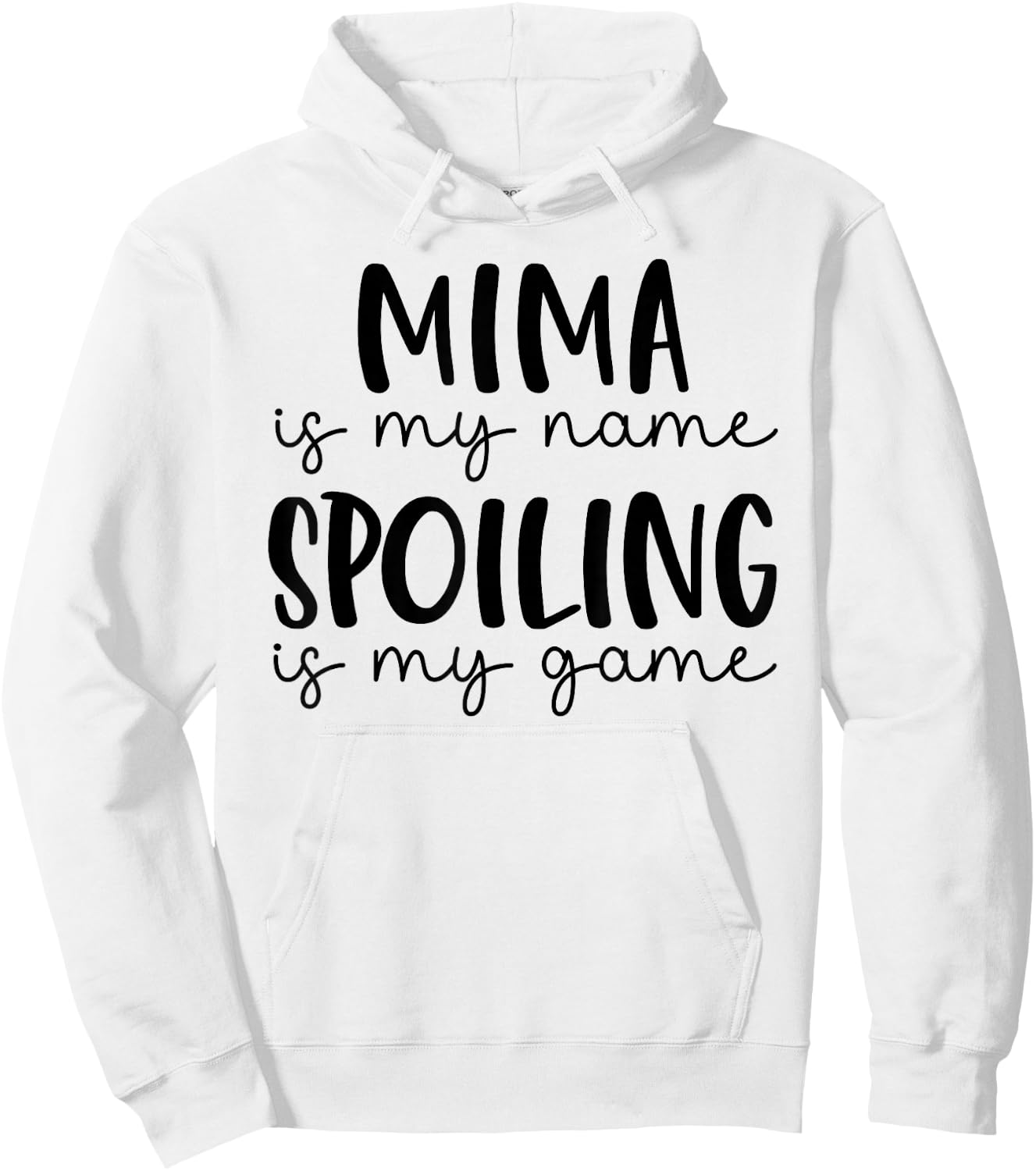 Mima is My Name Spoiling is My Game Funny Mima Hoodie - Hoodie | White