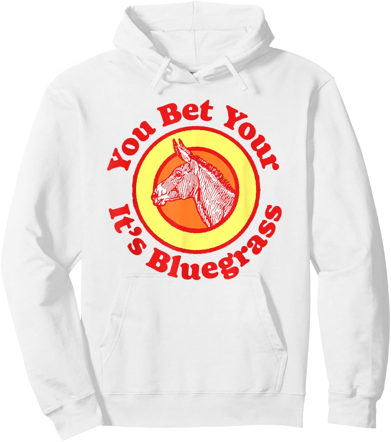 You Bet Your Ass It's Bluegrass Music Vintage Funny Donkey Hoodie - Hoodie | White
