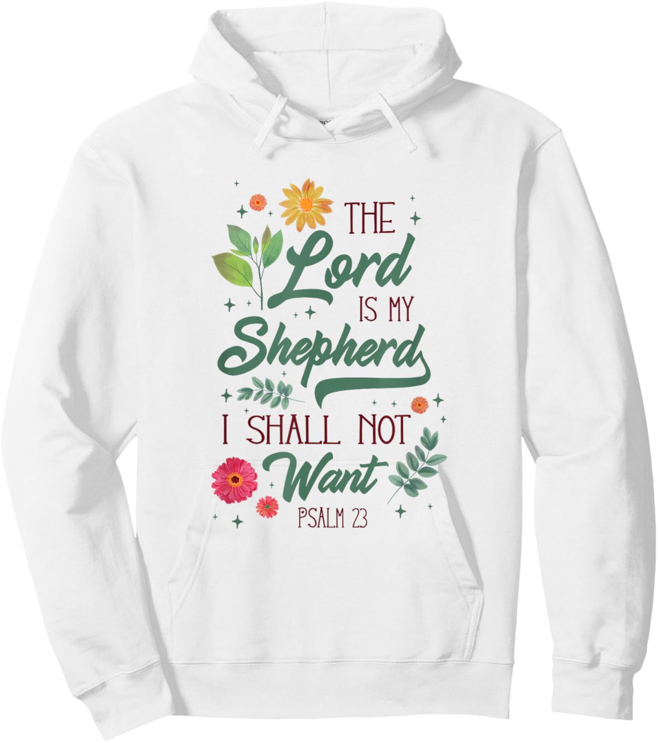Christian Bible Verse The Lord Is My Sheperd Psalm 23 Flower Hoodie - Hoodie | White