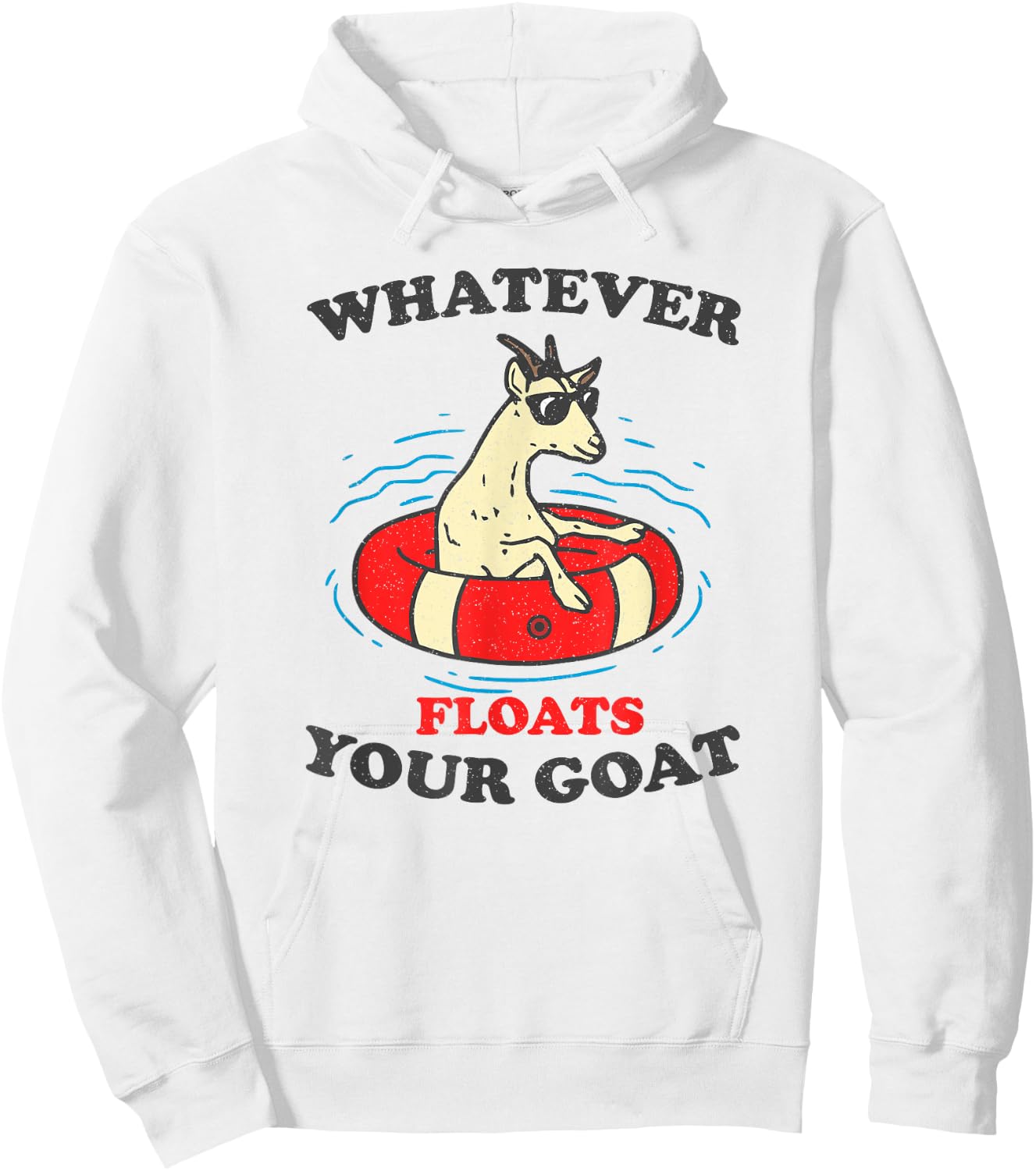 Whatever Floats Your Goat Summer Float Trip River Tubing Women Hoodie - Hoodie | White