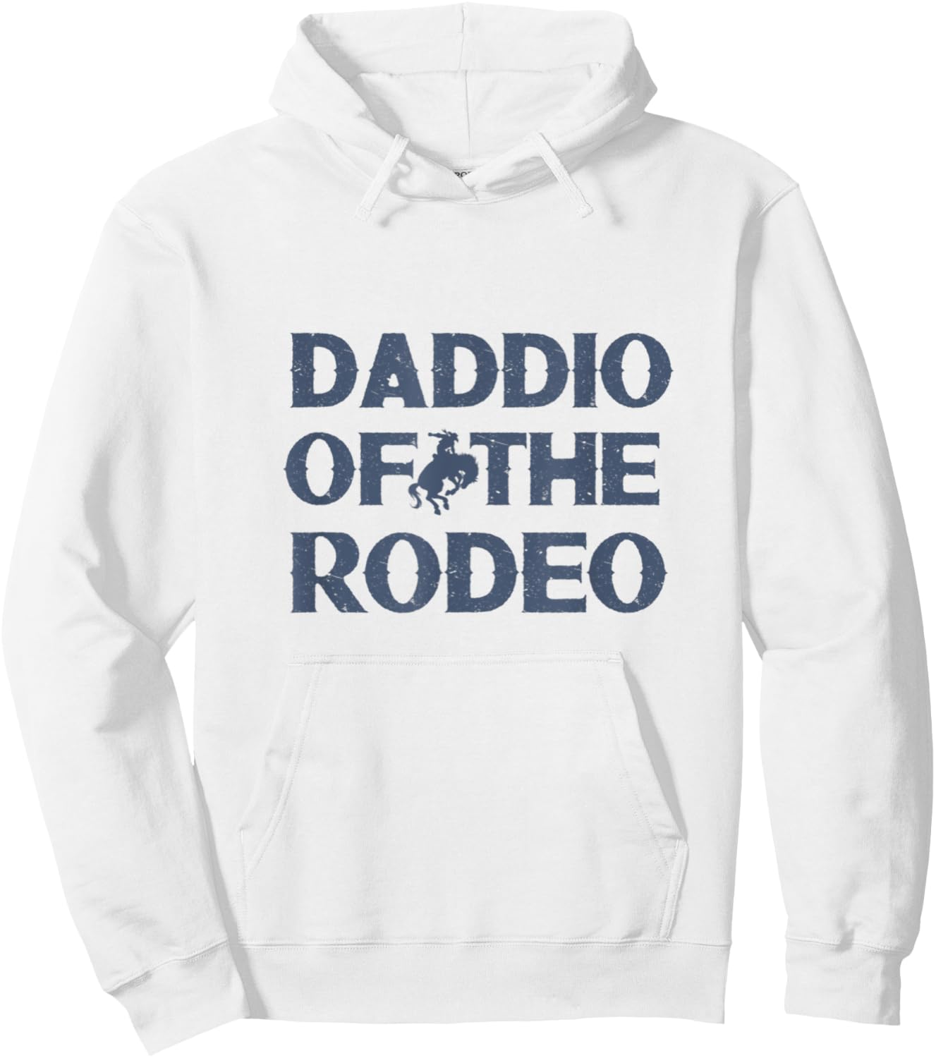 Daddio Of The Rodeo Fathers Day Gift Cowboy Horse Lover Dad Hoodie - Hoodie | White