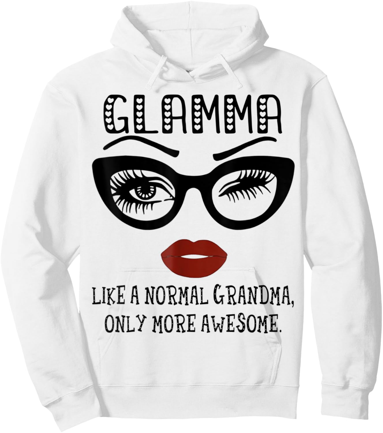 Glamma Like A Normal Grandma Only More Awesome Glasses Face Hoodie - Hoodie | White