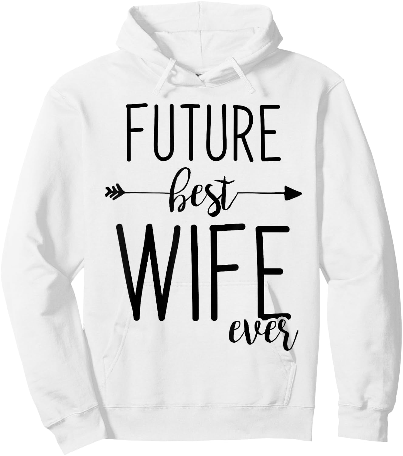 Future Best Wife Ever | Wife To Be Fiancee Hoodie - Hoodie | White