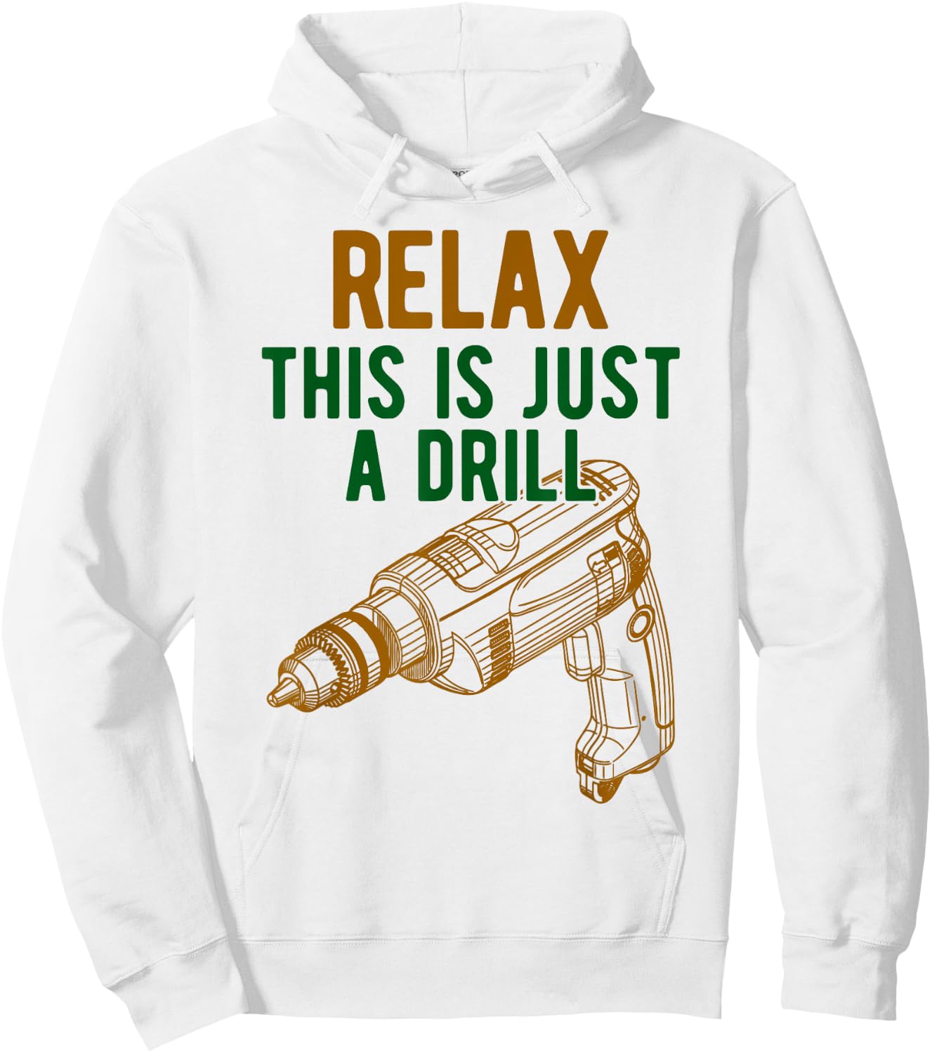 Relax, This is just a drill - Don't Panic - Power drill Hoodie - Hoodie | White
