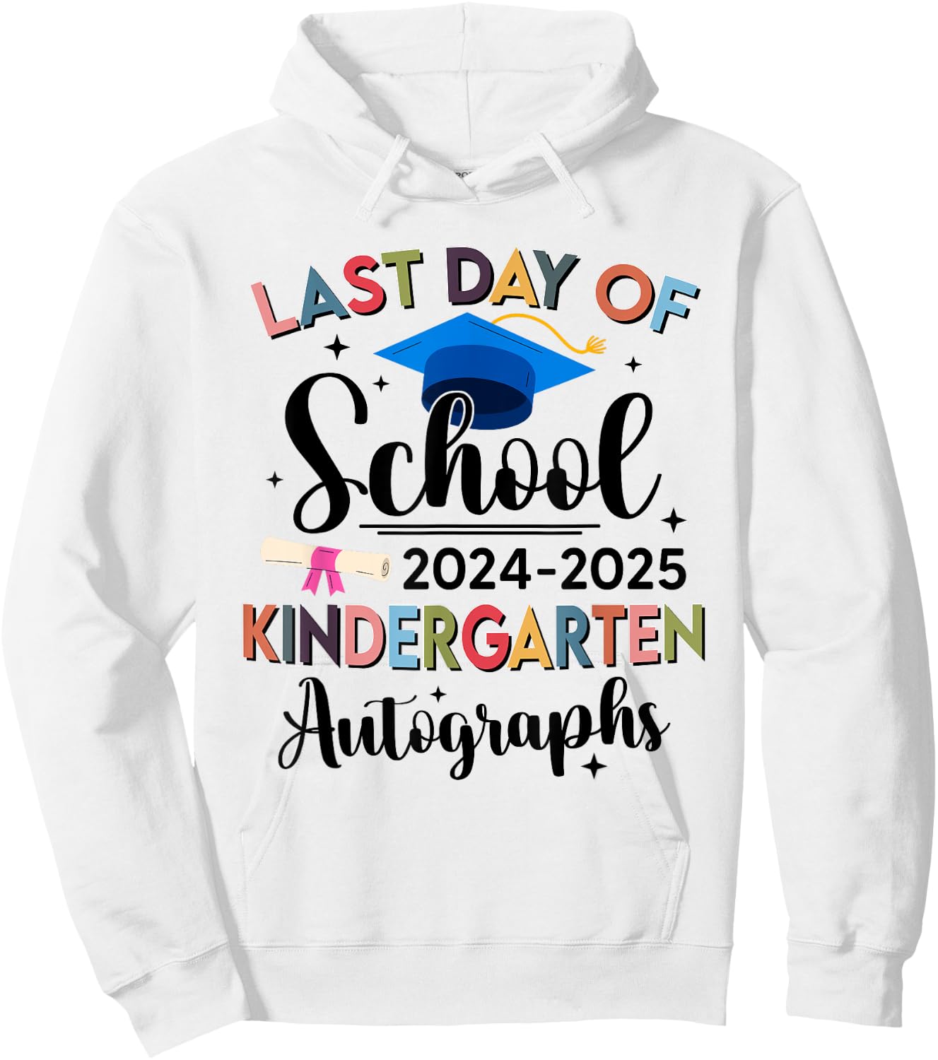 Happy Last Day of School Autograph Kindergarten Graduation Hoodie - Hoodie | White
