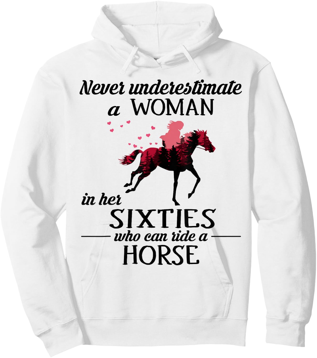 Never underestimate a woman in her sixties who can ride Hoodie - Hoodie | White