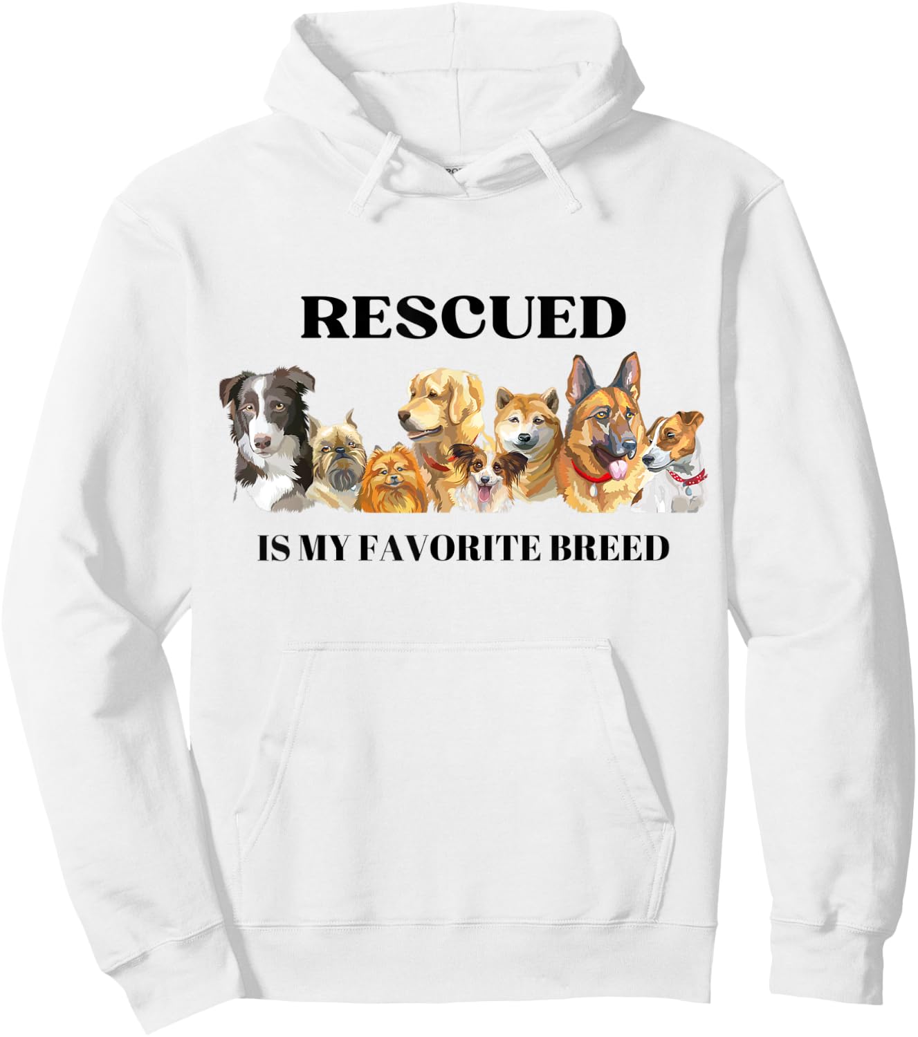 Funny, Cute, Rescued Is My Favorite Breed Hoodie - Hoodie | White