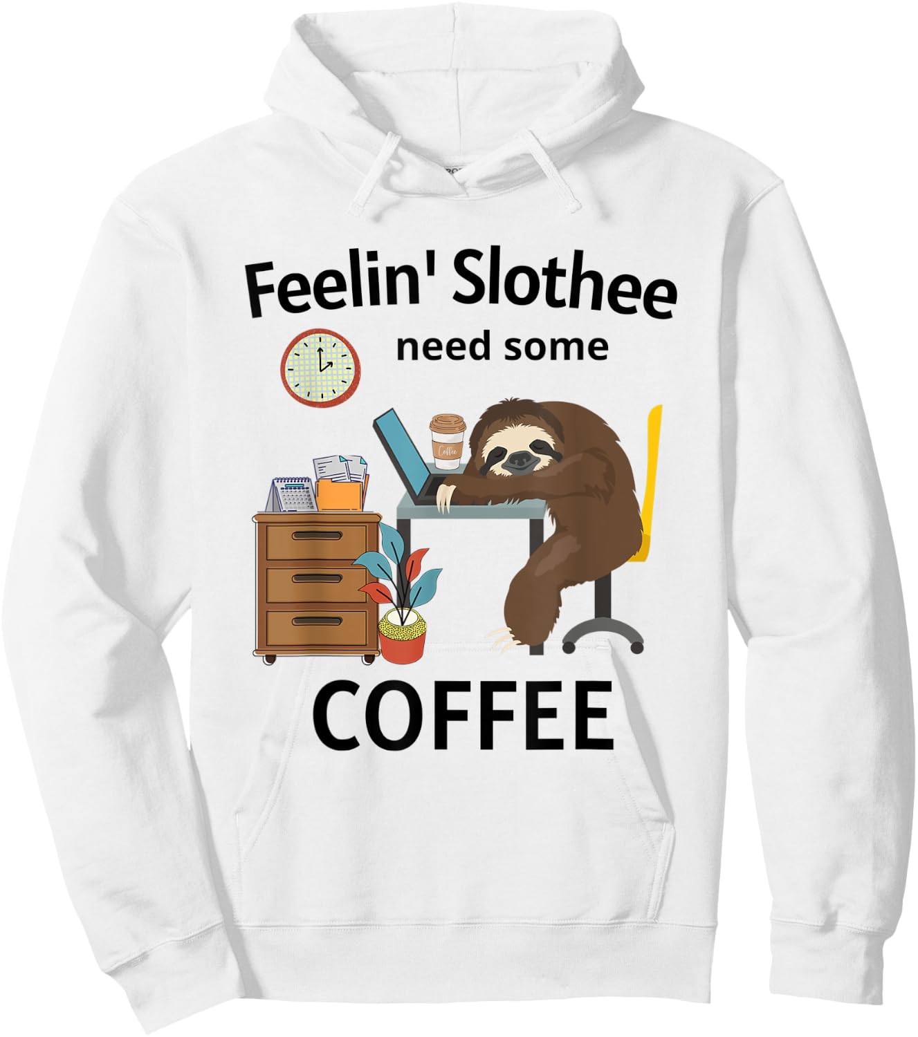 Feelin' Slothee Need A Coffee Funny Sloth Hoodie - Hoodie | White