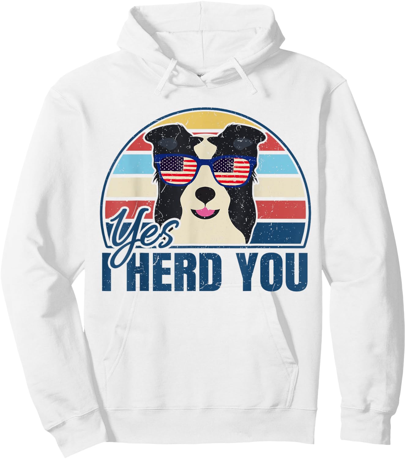 Funny Border Collie Yes I Herd You for Dog Lover Women Hoodie - Hoodie | White