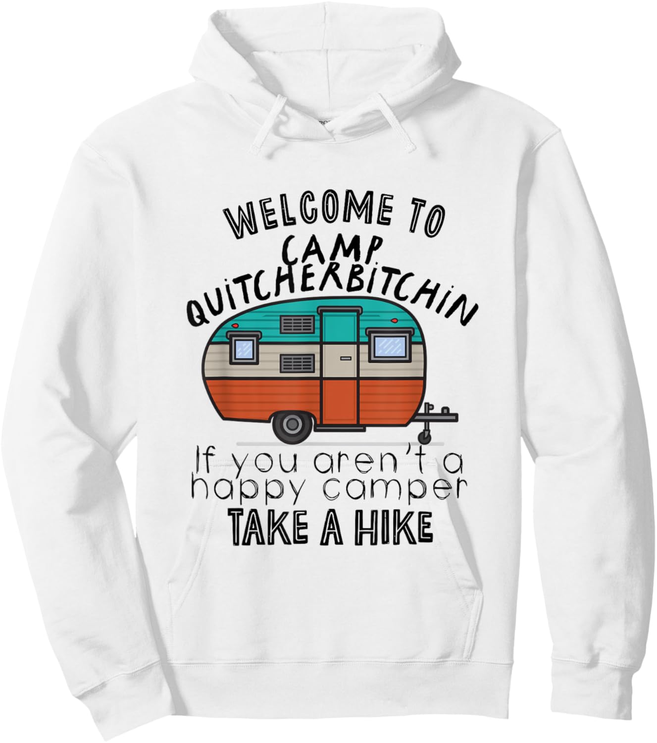 Welcome To Camp Quitcherbitchin Hoodie - Hoodie | White