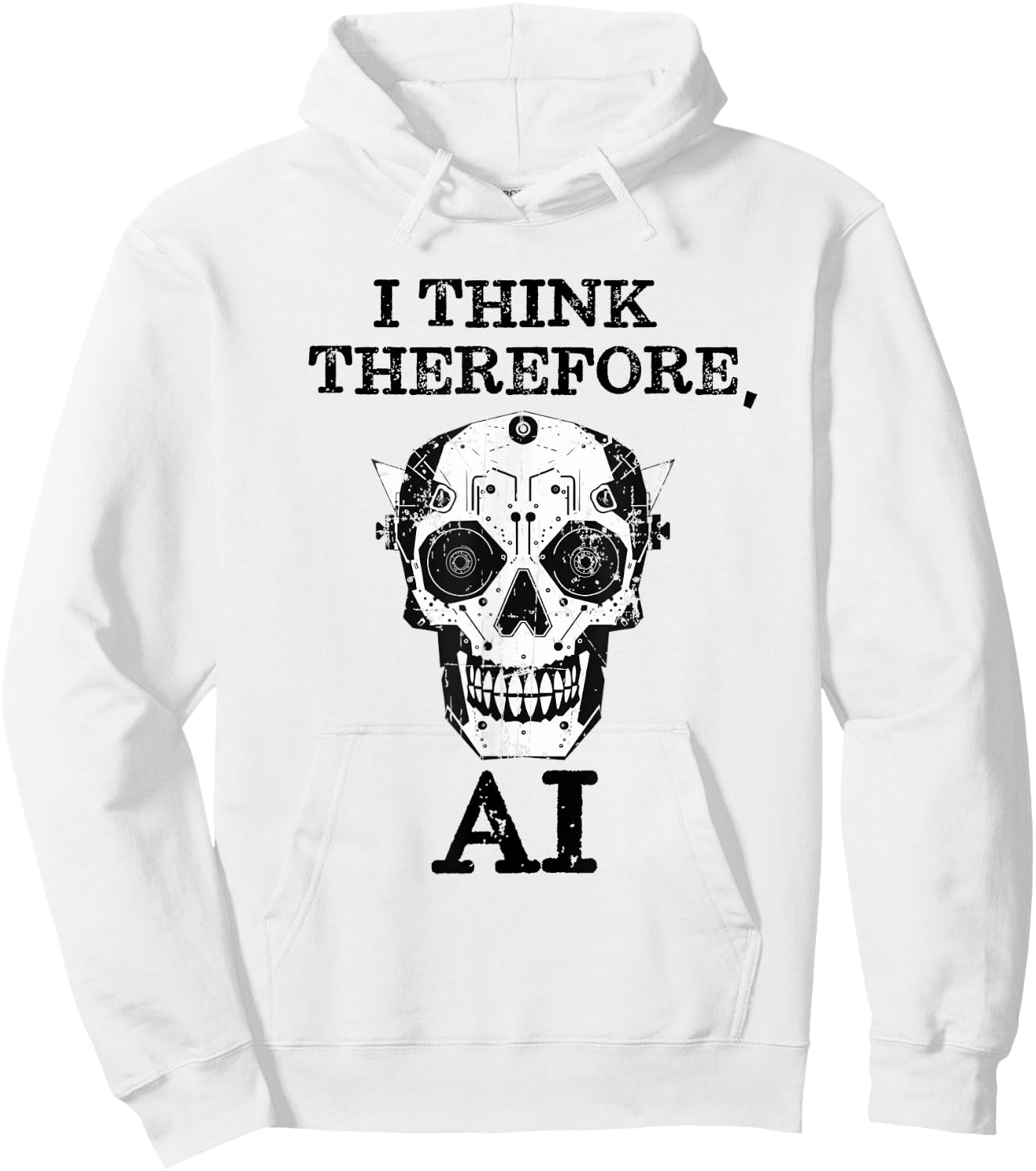 funny ChatGPT I think therefore I am AI Robot Skull Hoodie - Hoodie | White