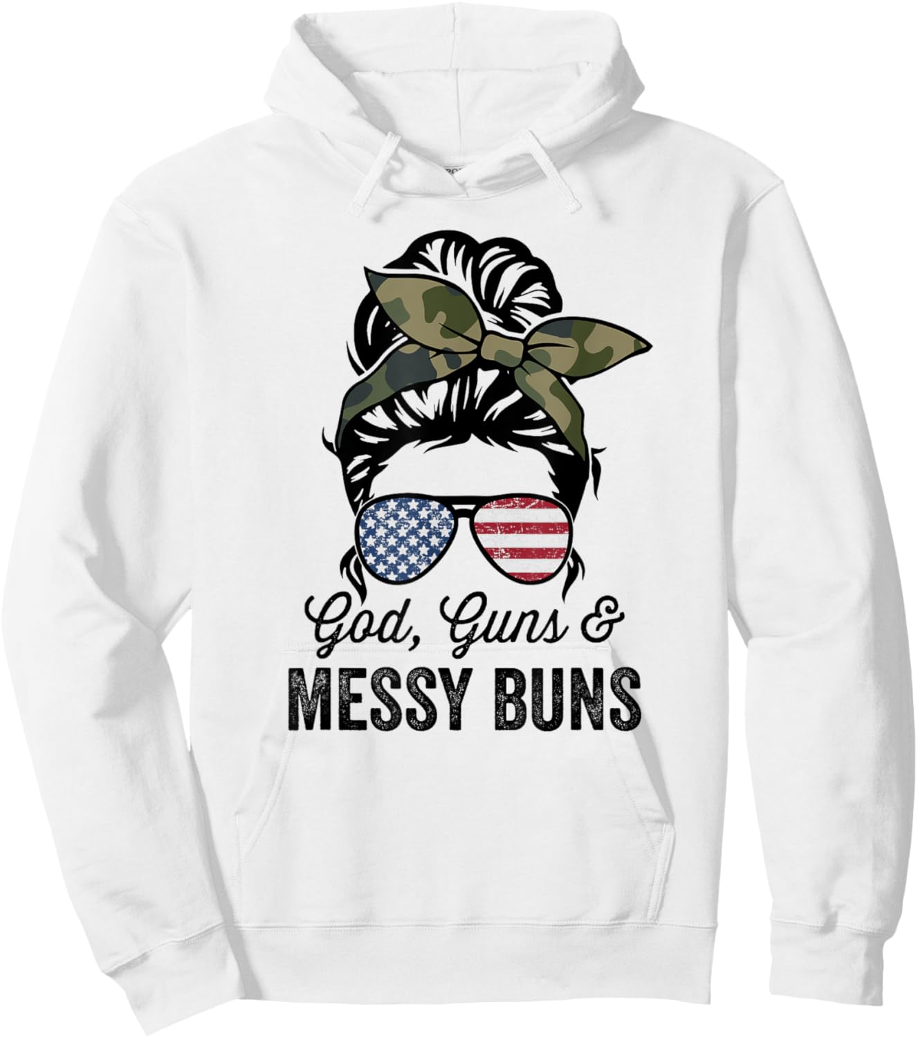GOD GUNS & MESSY BUNS - Funny American Gun Owner Hoodie - Hoodie | White