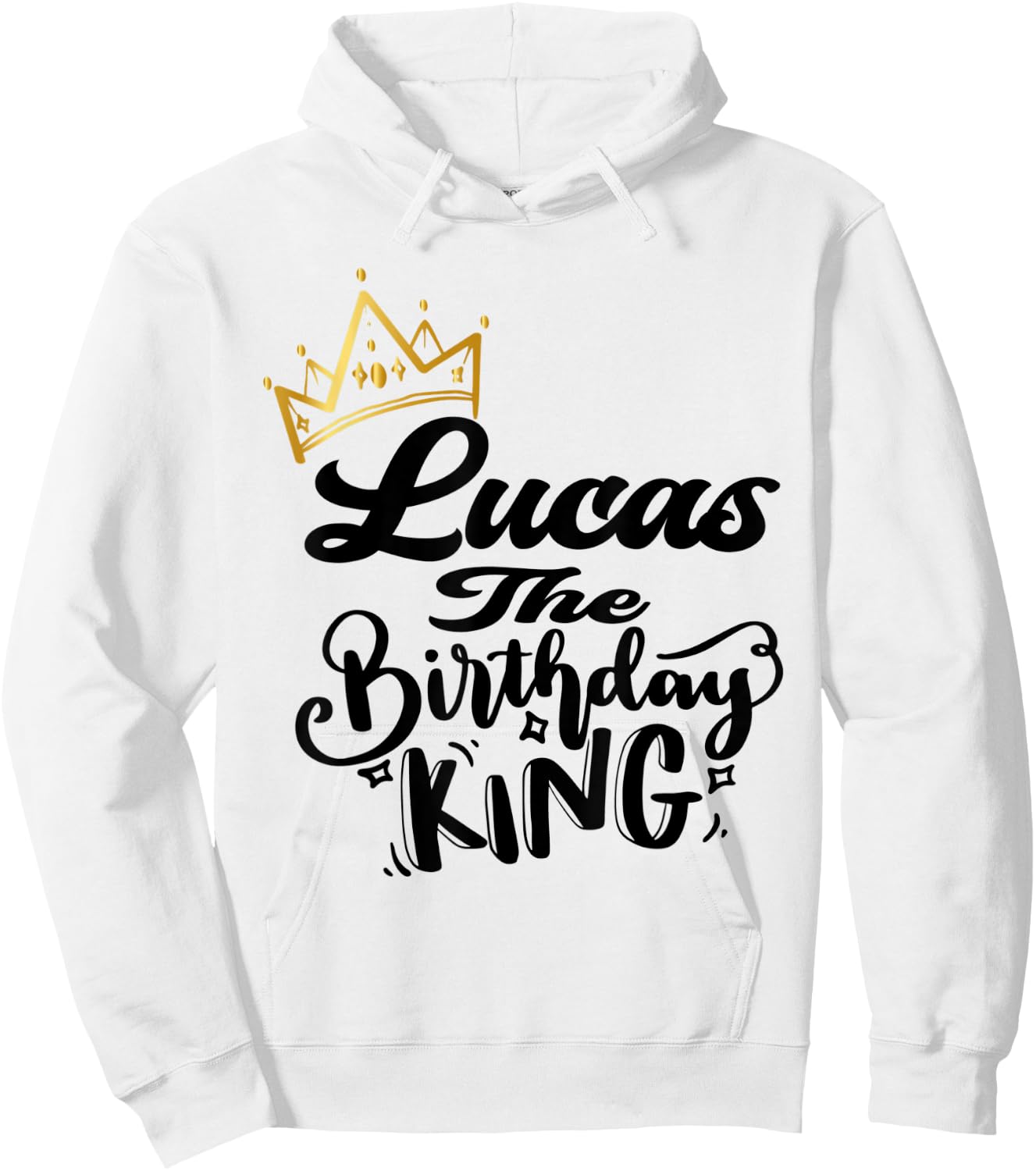 Lucas The Birthday King Happy Birthday Shirt Men Boys Teens Hoodie - Hoodie | White
