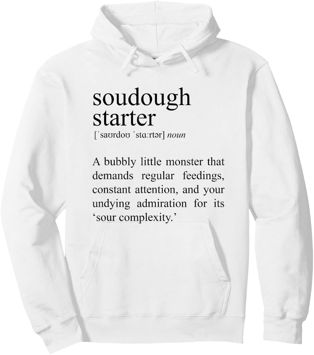 Sourdough Starter Definition, Bread Baking Hoodie - Hoodie | White