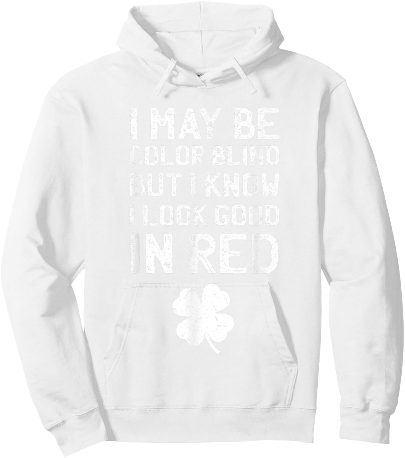 St Patricks Day shirt - Funny Color Blind Hoodie - Hoodie | White