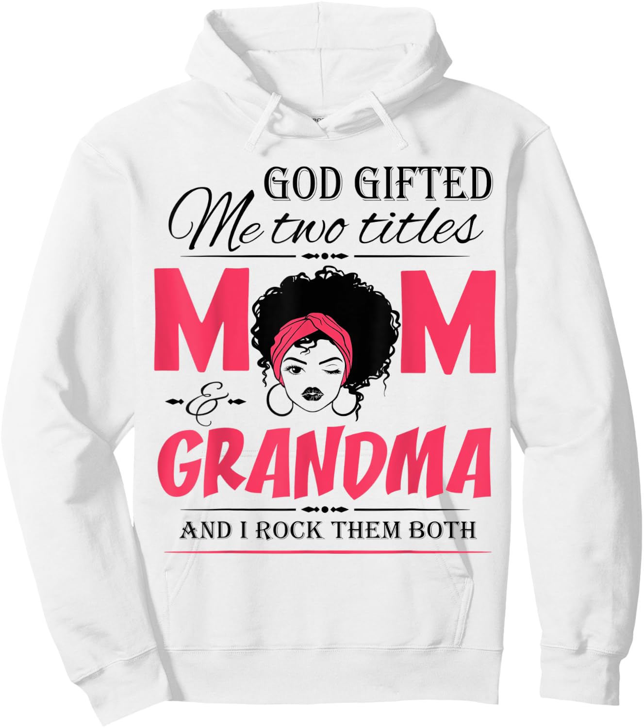 God Gifted Me Two Titles Mom & Grandma Mother's Day Hoodie - Hoodie | White