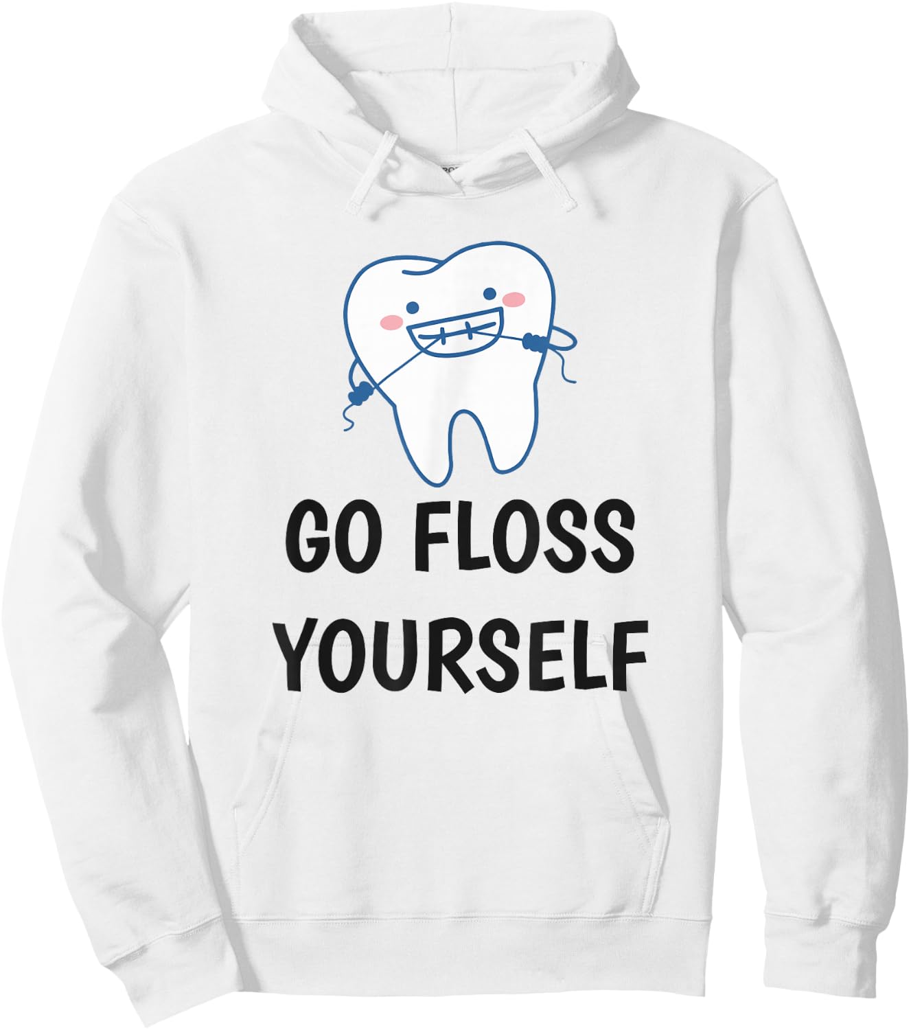 Go Floss Yourself - Funny Dental Shirt for Dentist Hoodie - Hoodie | White