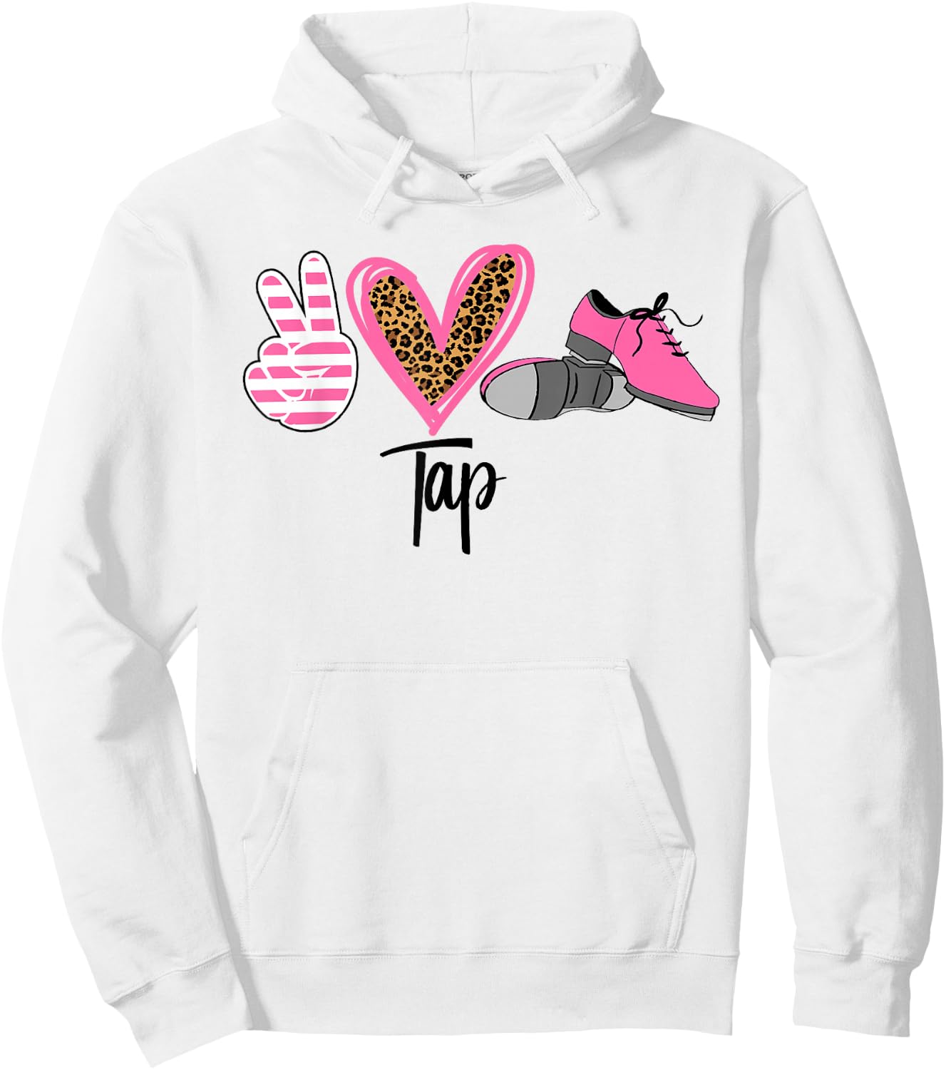 Peace Love Tap Tap Dance Shoes Pink Hoodie - Hoodie | White