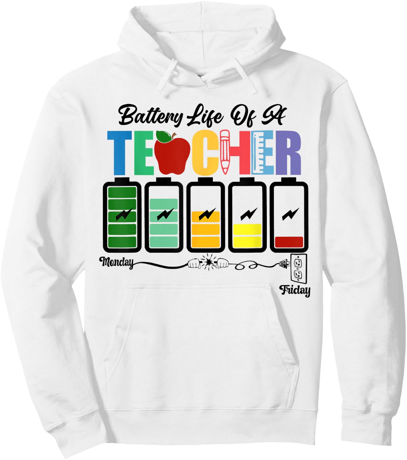 Battery Life of a Teacher Funny School Classroom Women Hoodie - Hoodie | White