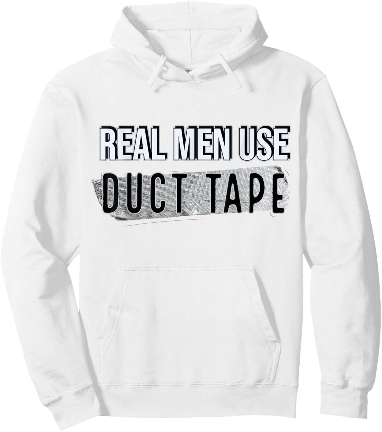 Funny Real Men Use Duct Tape Hoodie - Hoodie | White