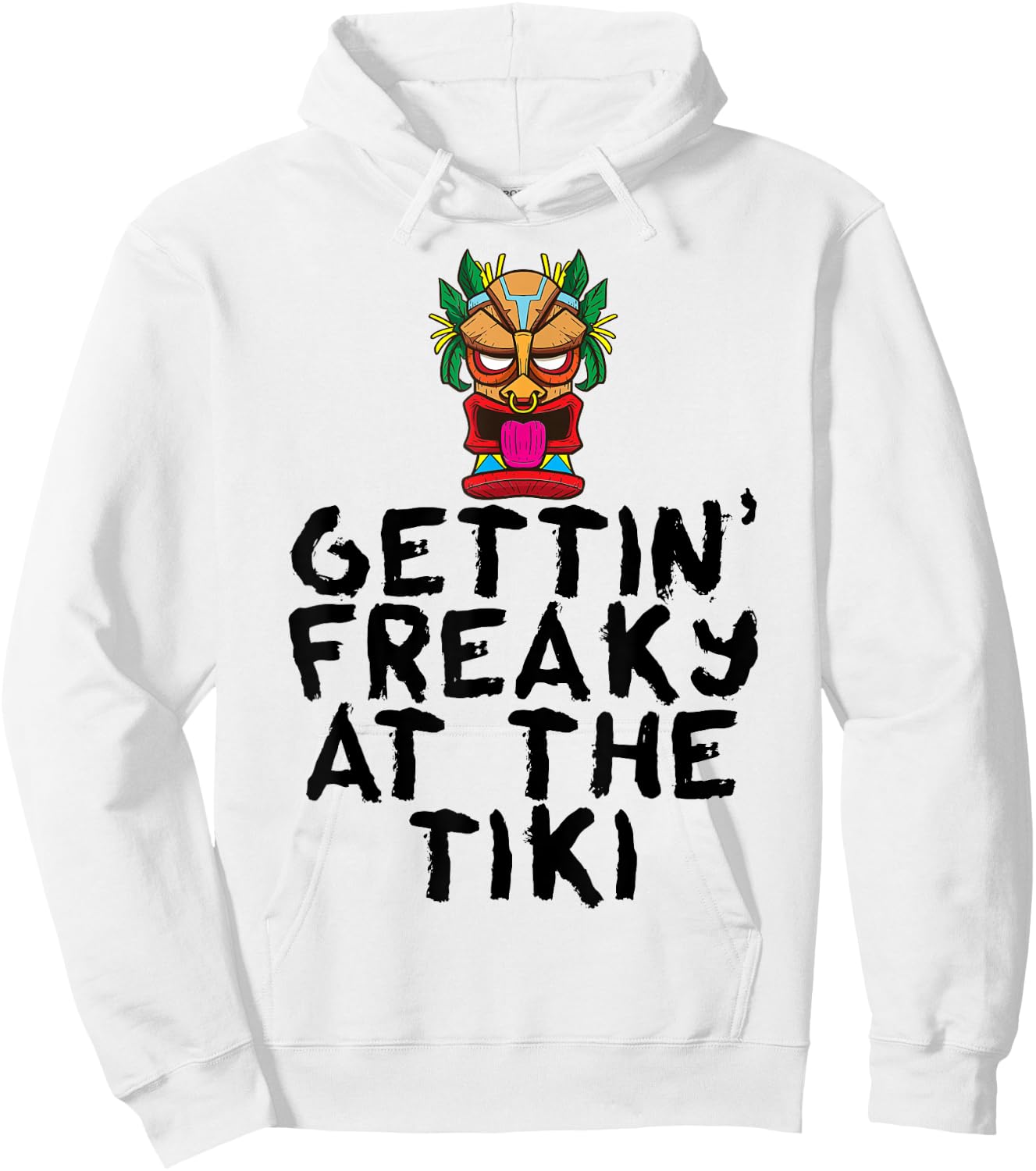 Gettin' Freaky At The Tiki Bar Funny Drinking Party Alcohol Hoodie - Hoodie | White