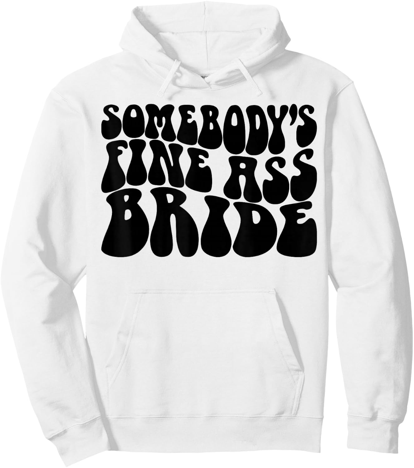 Somebody's Fine Ass Bride Funny Bridal Bachelorette Party Hoodie - Hoodie | White