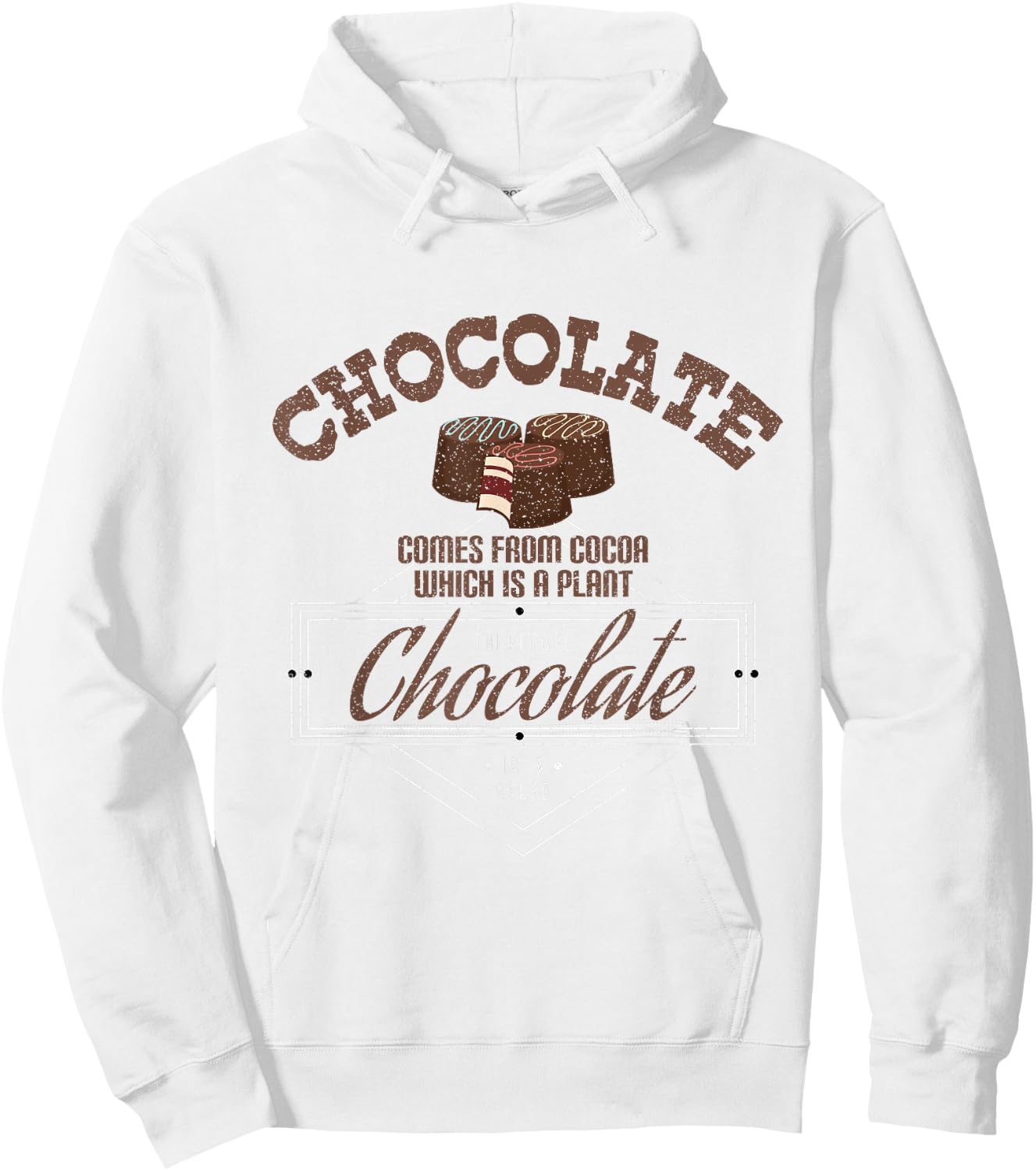 Chocolates come from cocoa chocolate is salad funny Hoodie - Hoodie | White
