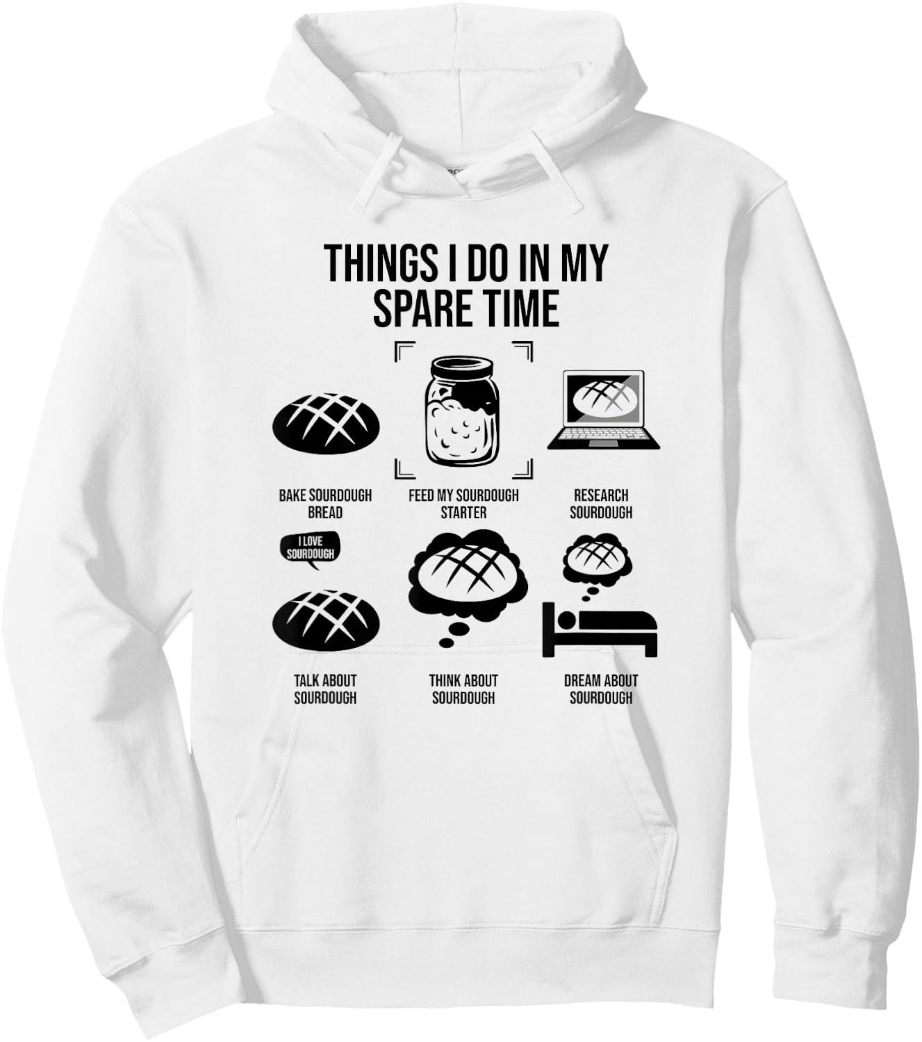 Things I Do In My Spare Time, Sourdough Bread Hoodie - Hoodie | White